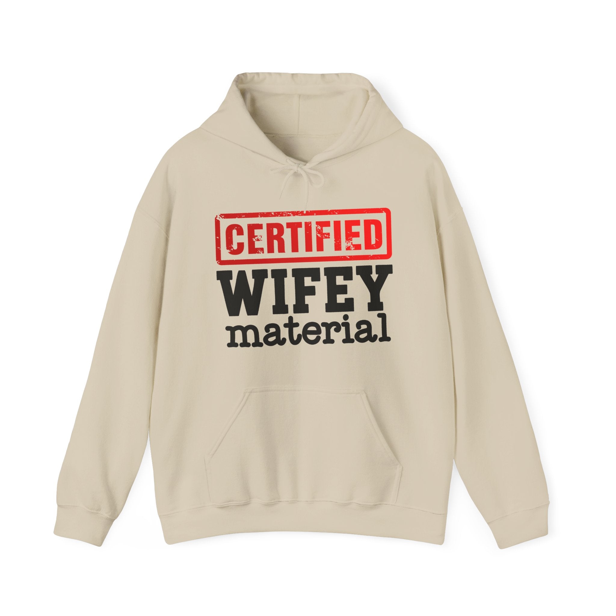 Certified Wifey Material－Marriage Minded Message Hoodie