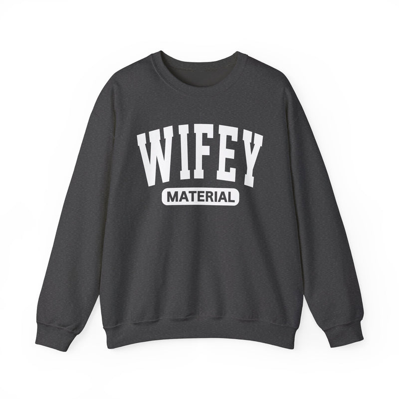 Wifey Material－Marriage Goals Statement Sweatshirt