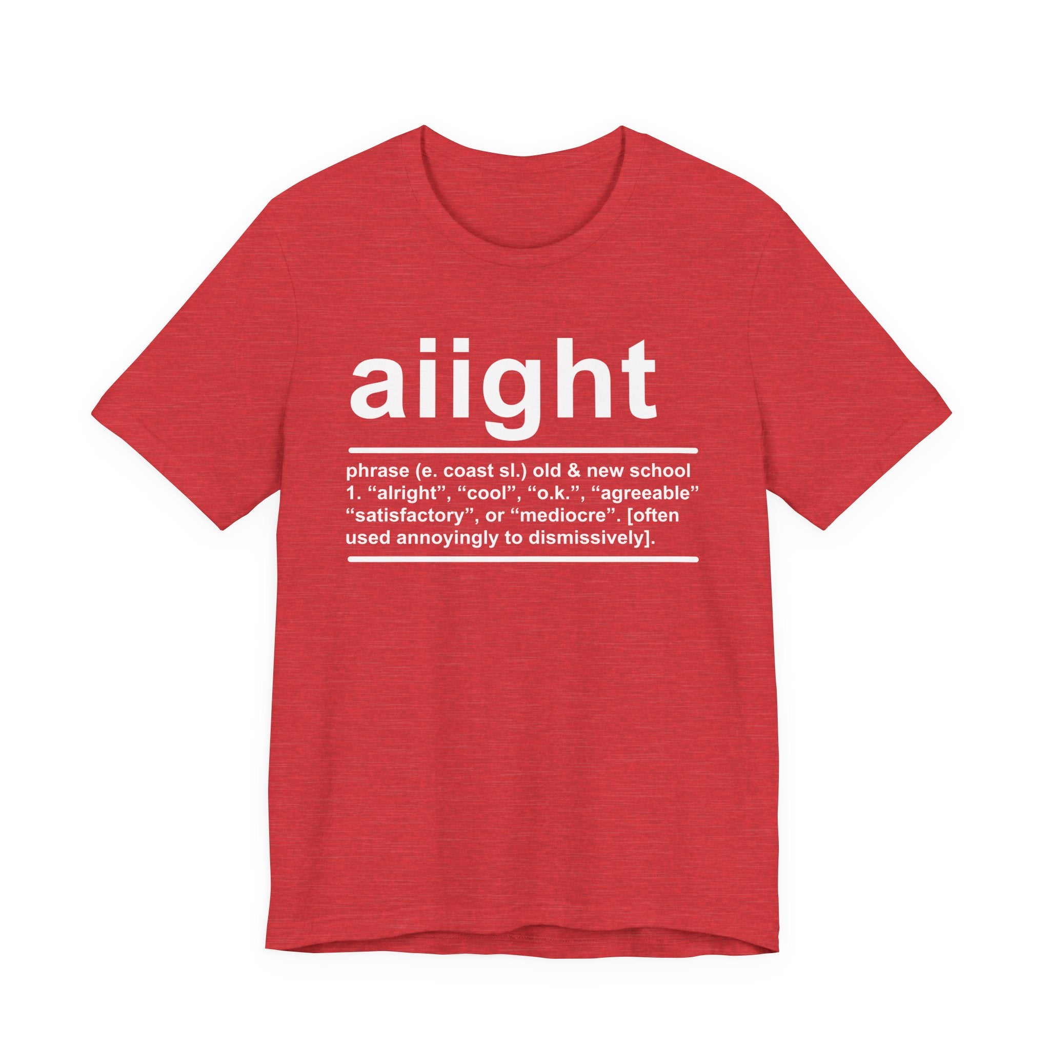 Aiight T-shirt