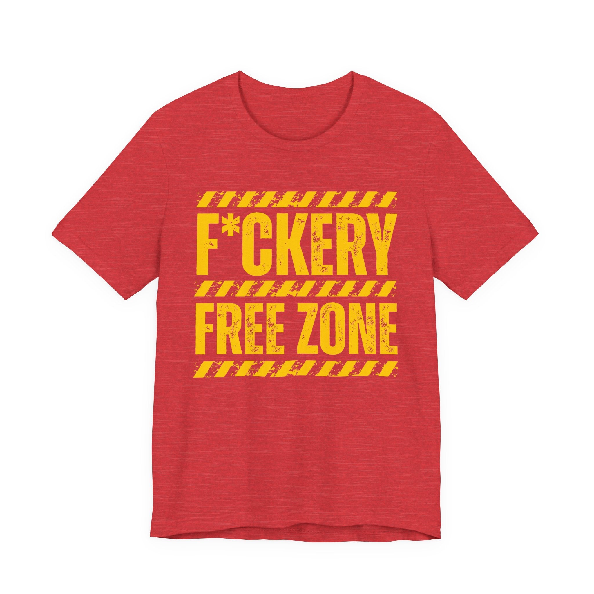 Fuckery Free Zone － Humorous Energy T-shirt