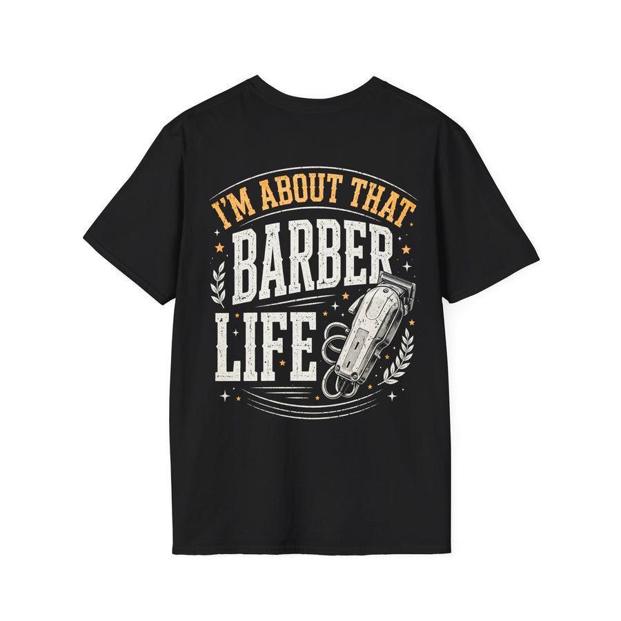 Black t-shirt with white and orange distressed trade lettering reading I'M ABOUT THAT BARBER LIFE, front view.