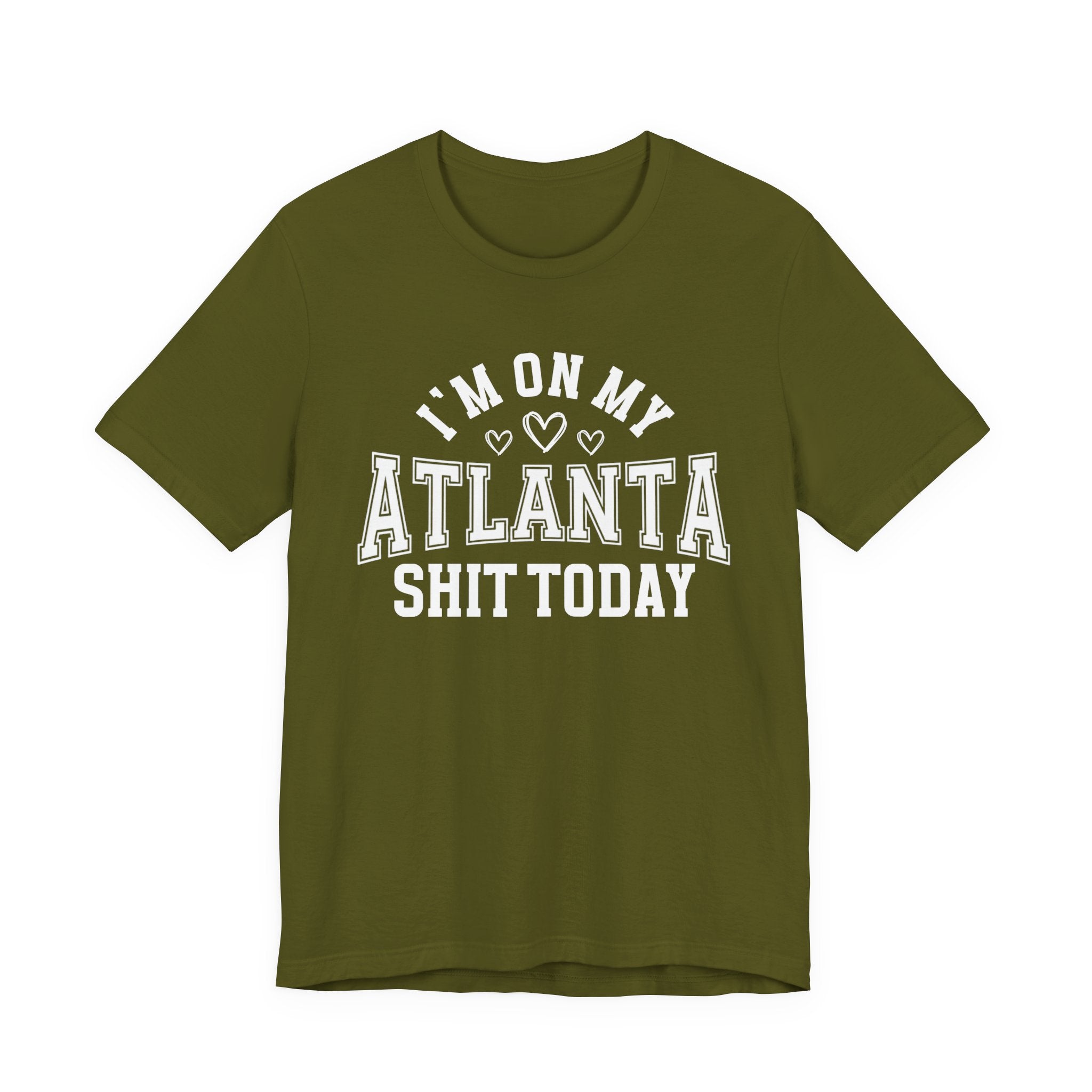 I'm On My Atlanta Shit Today (Hearts) T-shirt