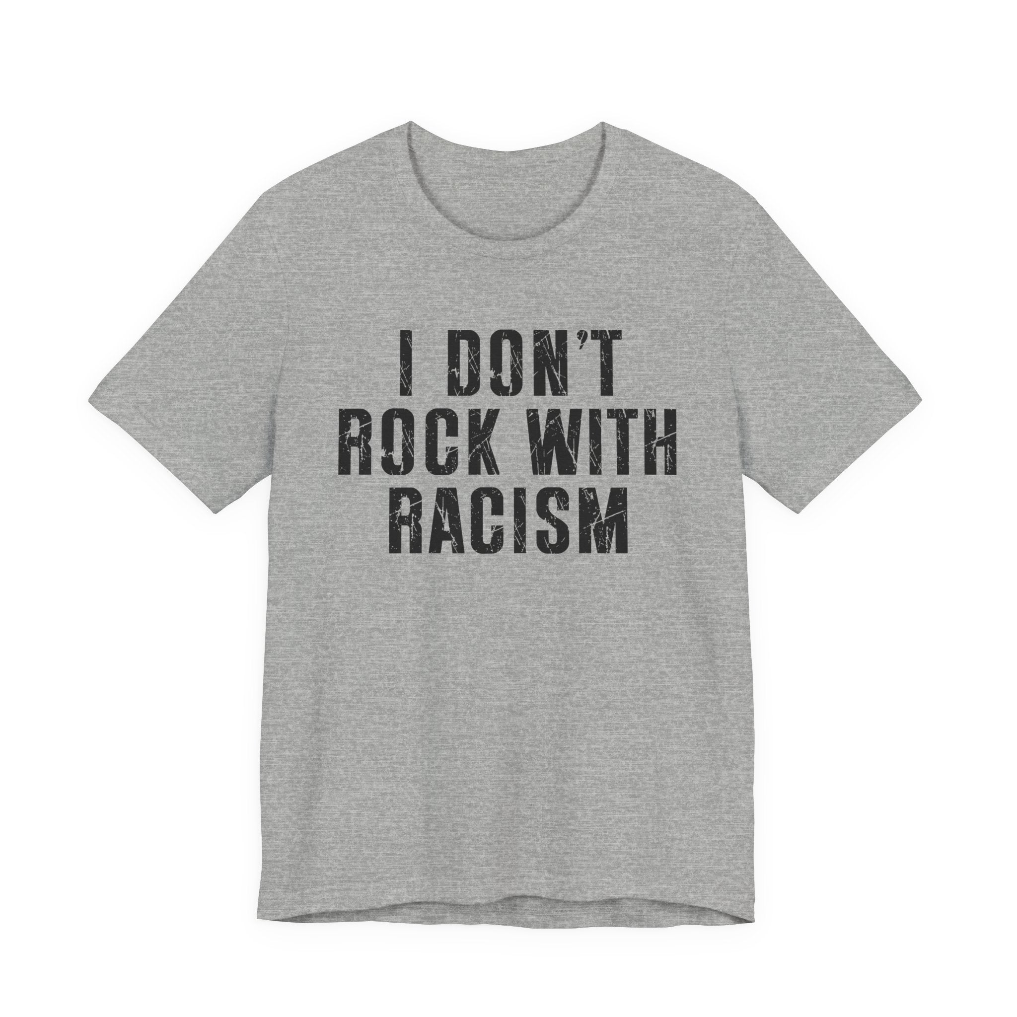 I Don't Rock With Racism T-shirt