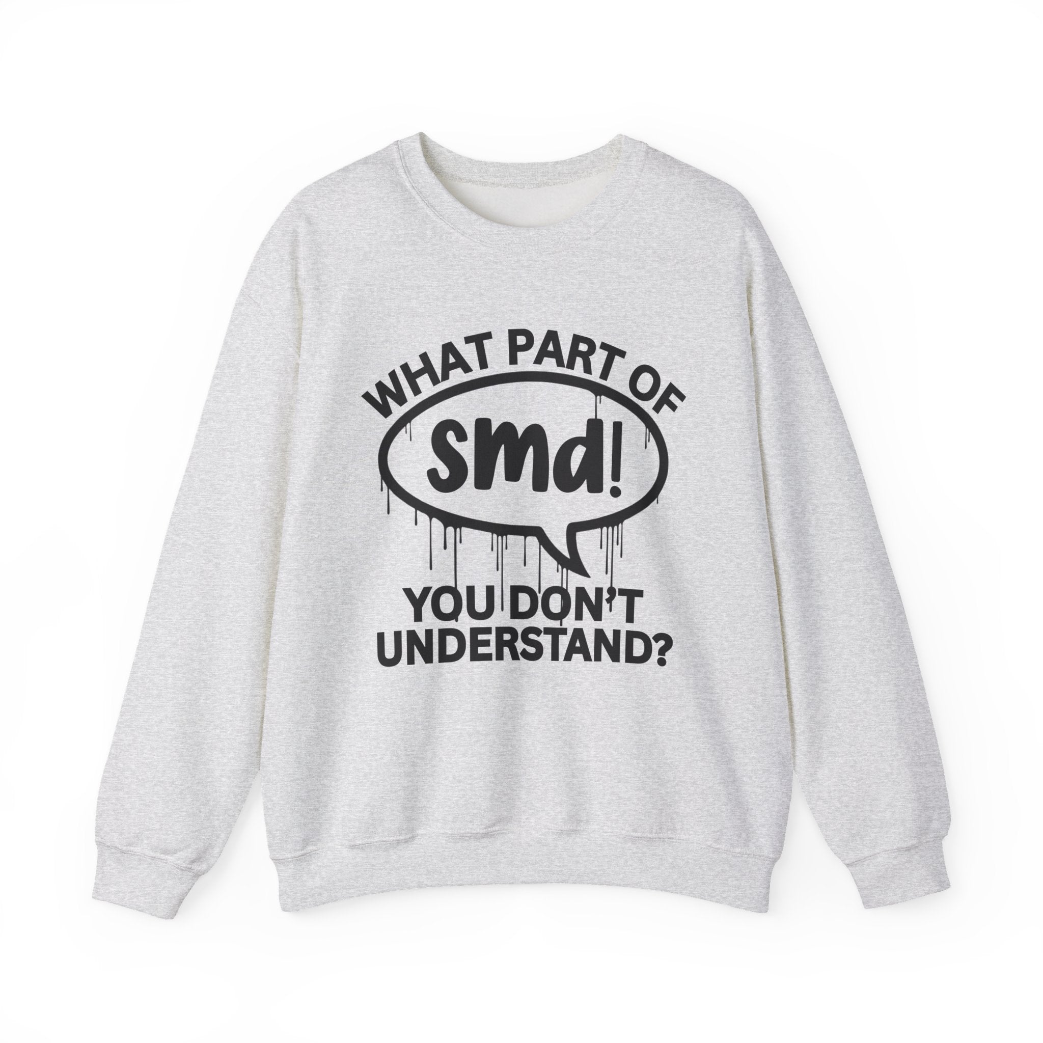 What Part of SMD You Don’t Understand? Witty Sweatshirt