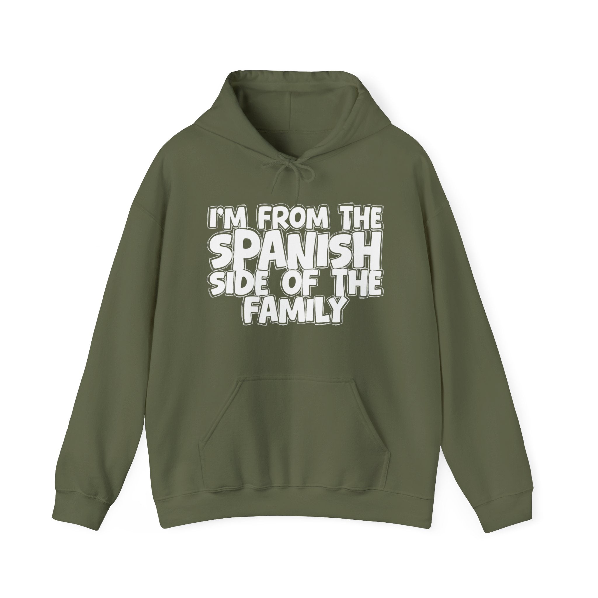 I'm From the Spanish Side of the Family - Funny Family Pride Hoodie