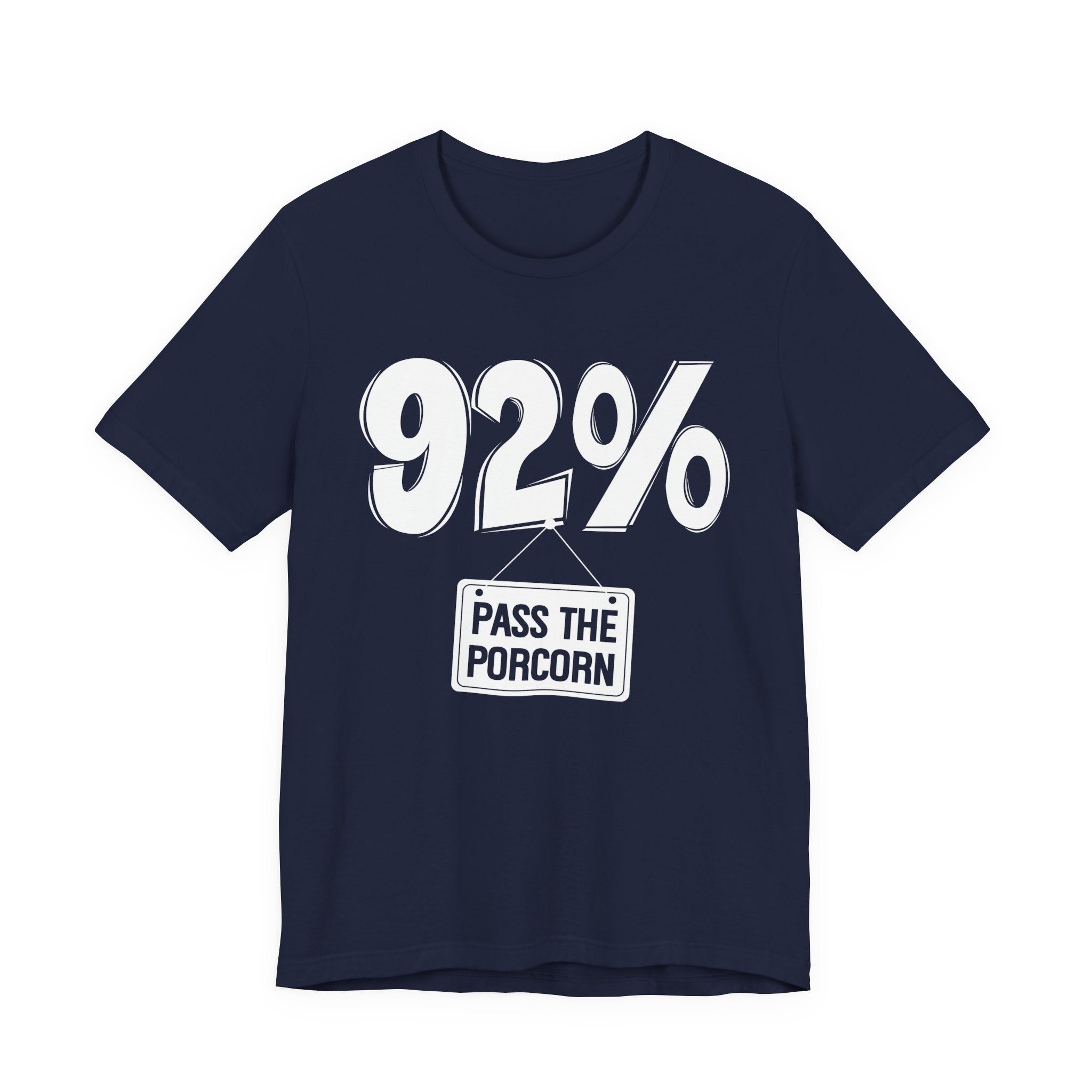 92% Pass The Popcorn T-shirt