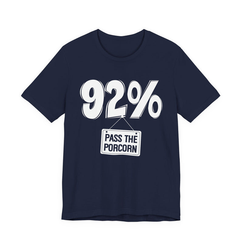 92% Pass The Popcorn T-shirt