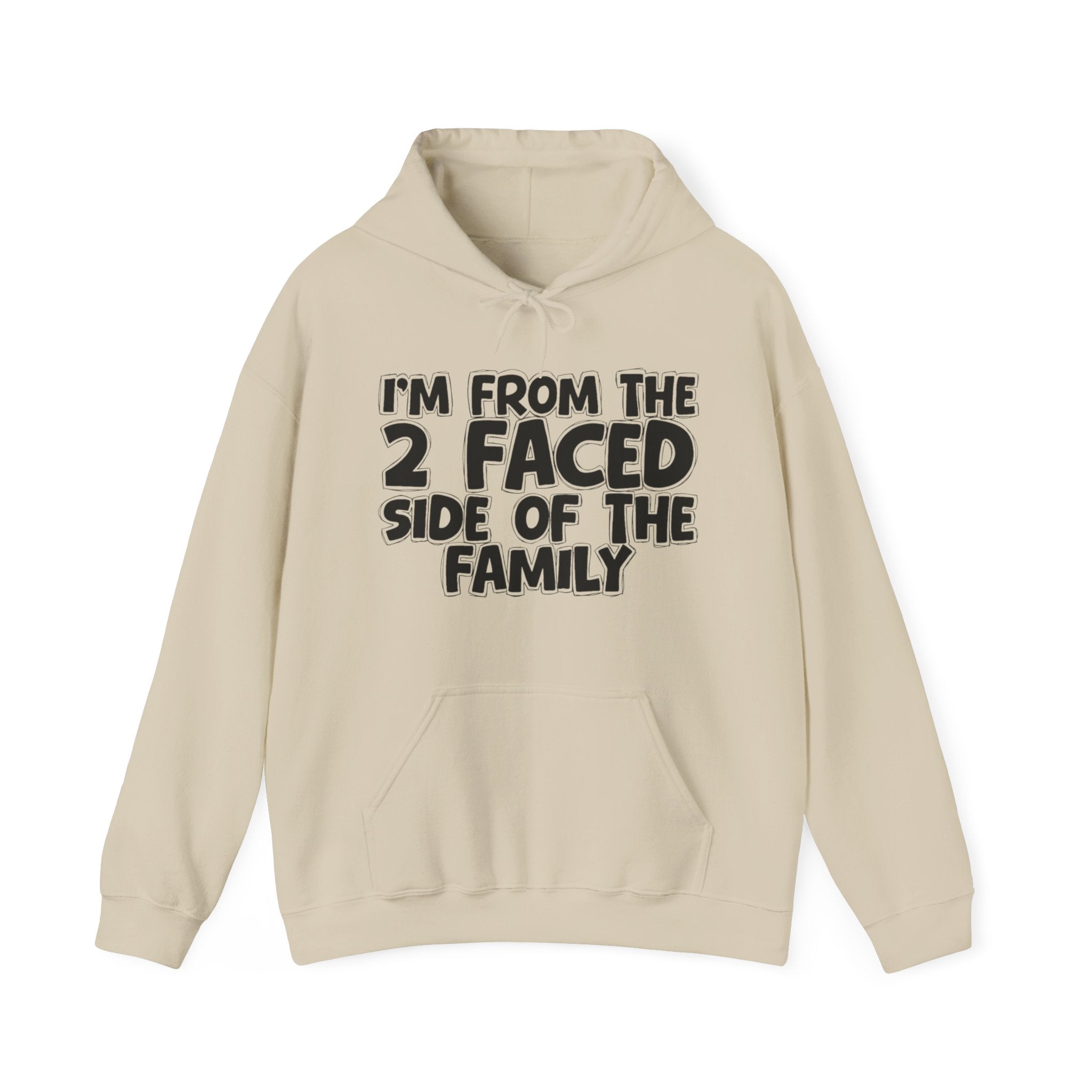 I'm From The 2 Faced Side Of The Family — Sarcastic Family Gift Hoodie