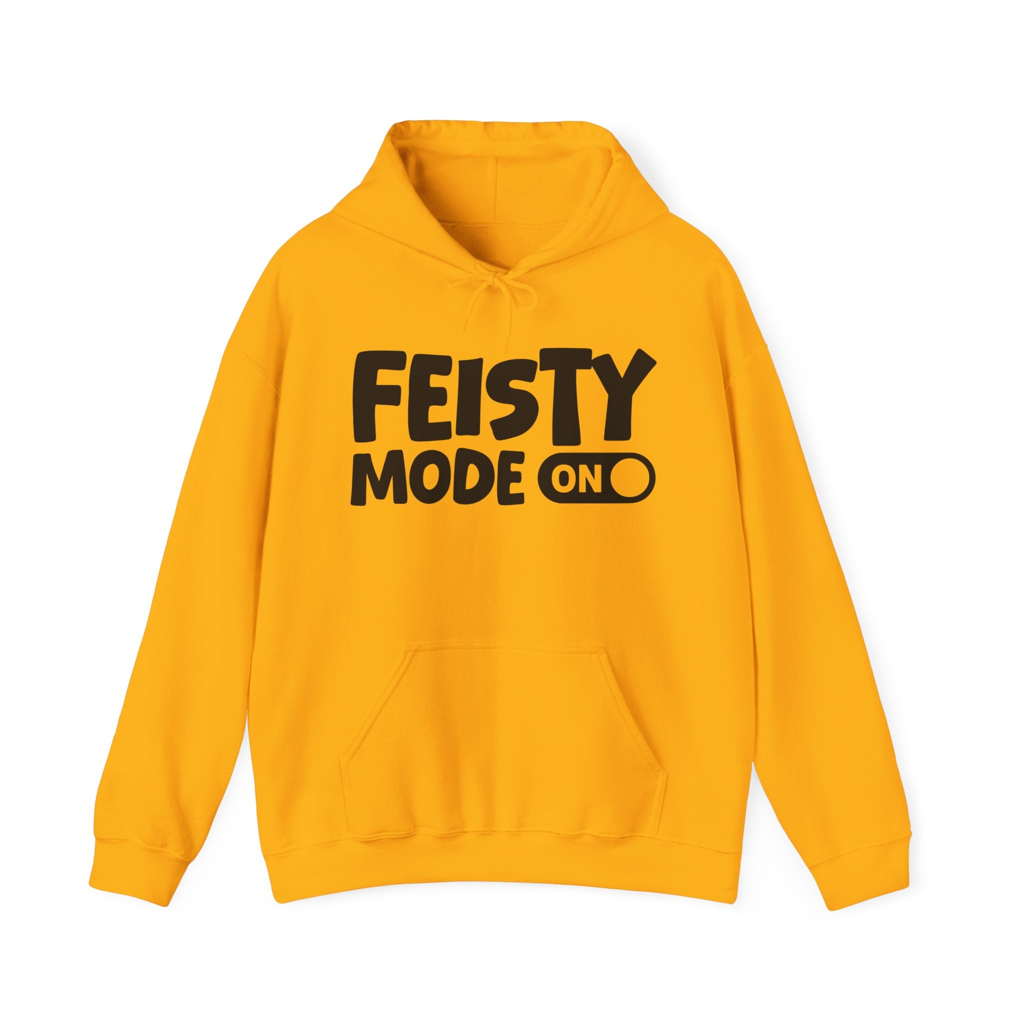 Feisty Mode On — Motivational Positive Graphic Hoodie