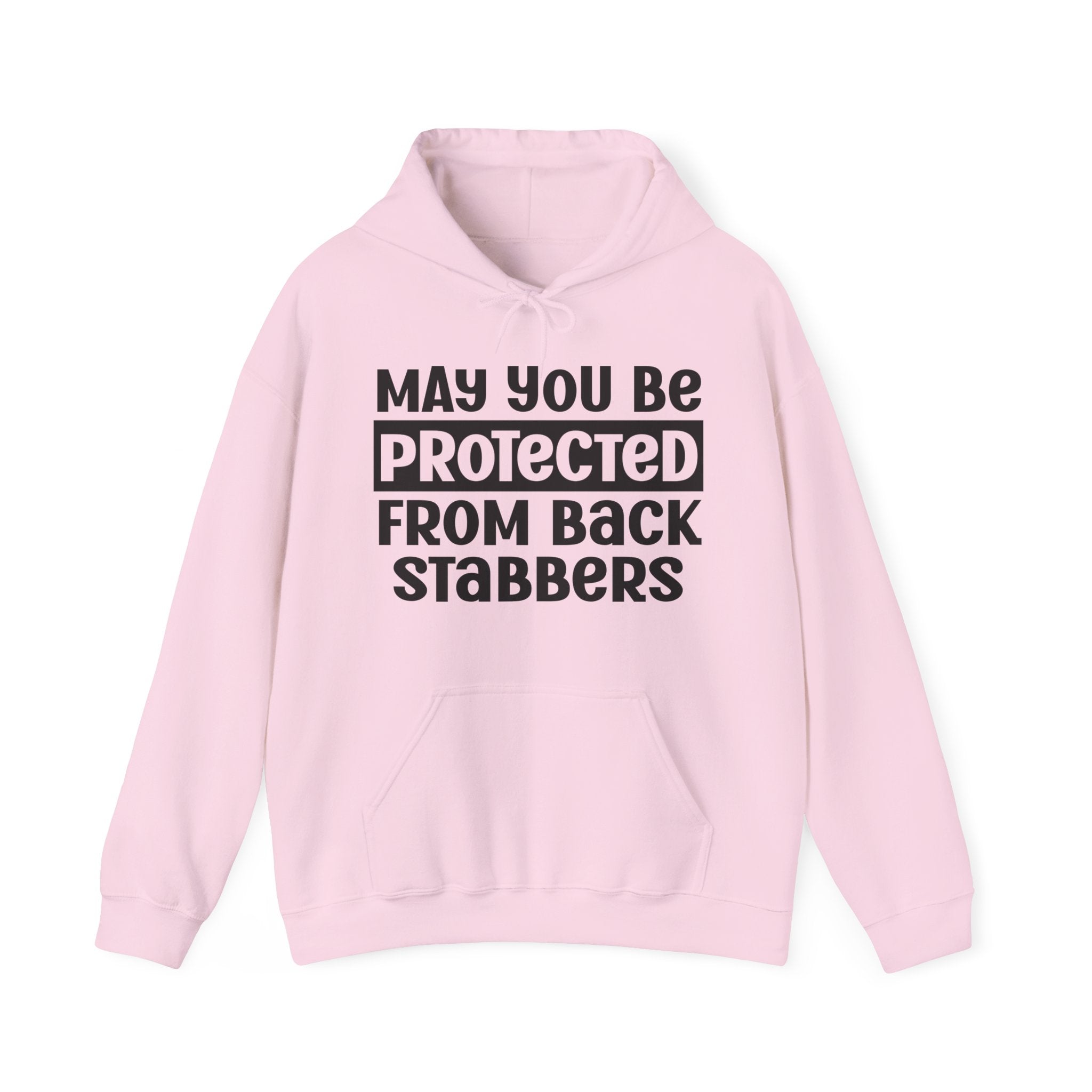 May You Be Protected From Back Stabbers - Protective Wish Hoodie