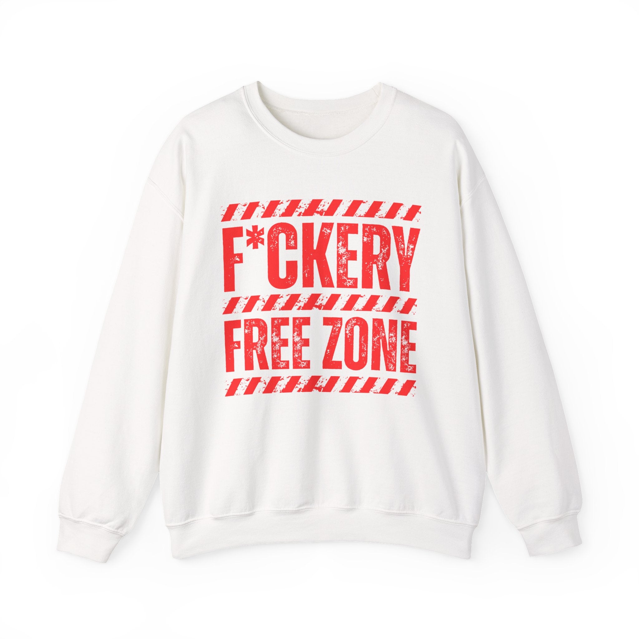 Fuckery Free Zone － Humorous Energy Sweatshirt