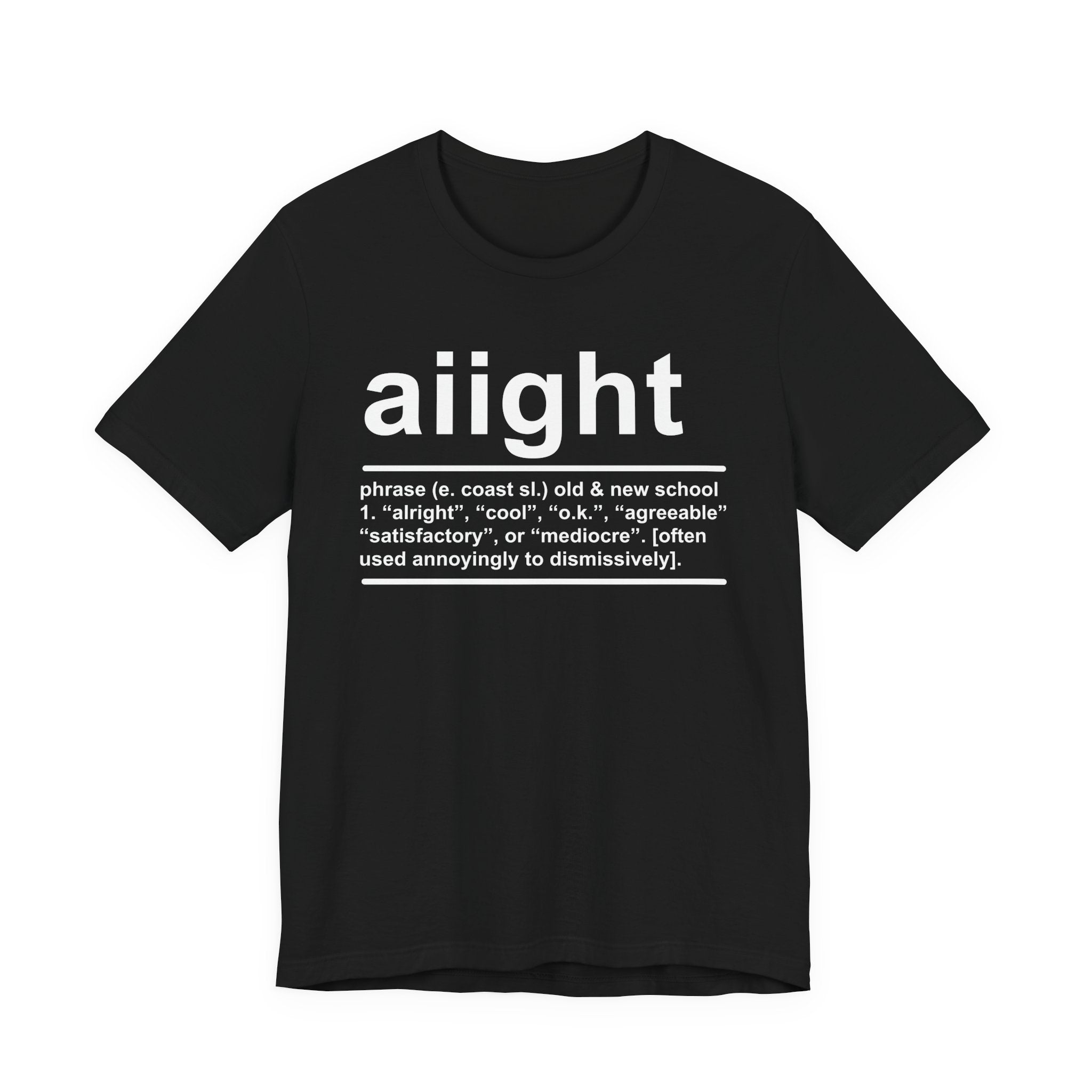 Aiight T-shirt