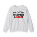ION (I Don't) FUCK WIT MEAN BITCHES - Bold Sarcastic Sweatshirt