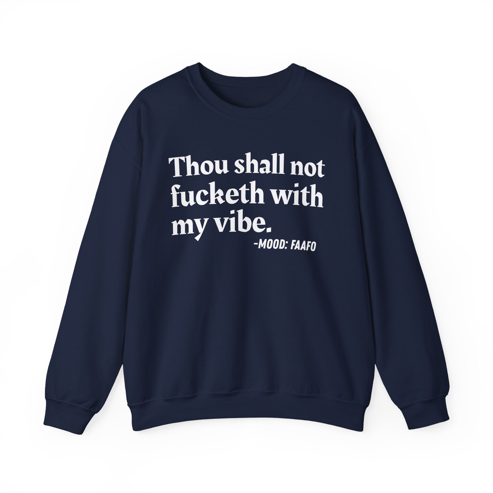Thou Shall Not Fucketh With My Vibe — Vintage Money Mood Sweatshirt