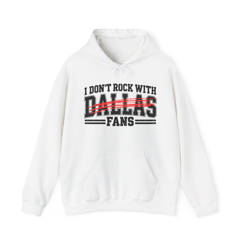 I Don’t Rock With Dallas Fans – Funny Sport Rivalry Hoodie