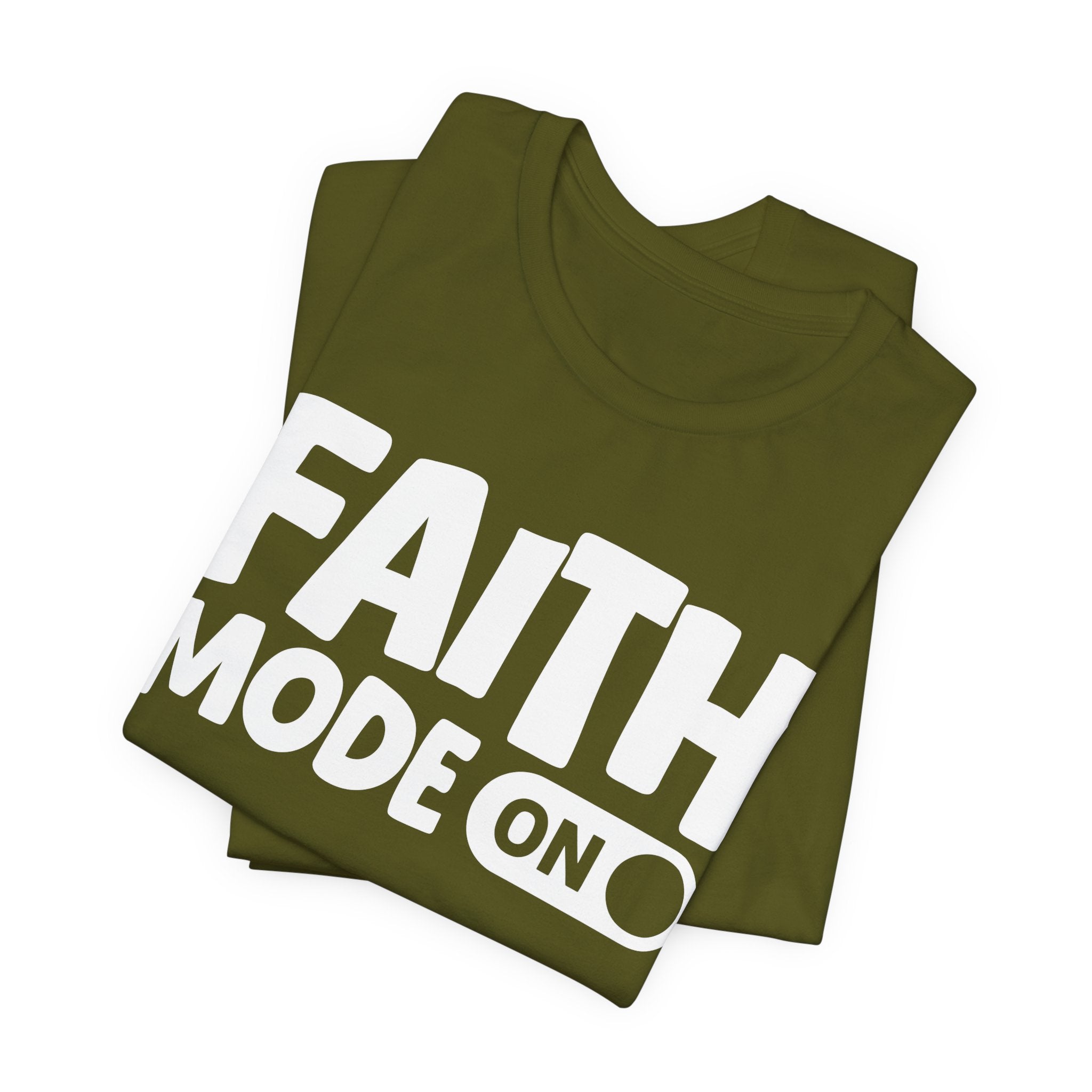 Faith Mode On — Motivational Positive Graphic Tee