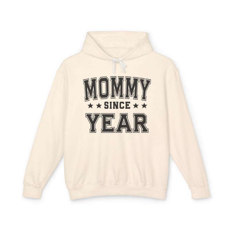 Mommy Since (Personalized Date) — Mom Milestone Celebration Hoodie