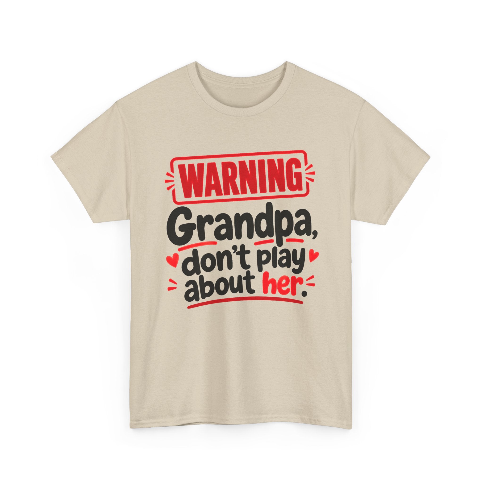 Grandpa, Don't Play About Her － Adult Parent Child T-shirt