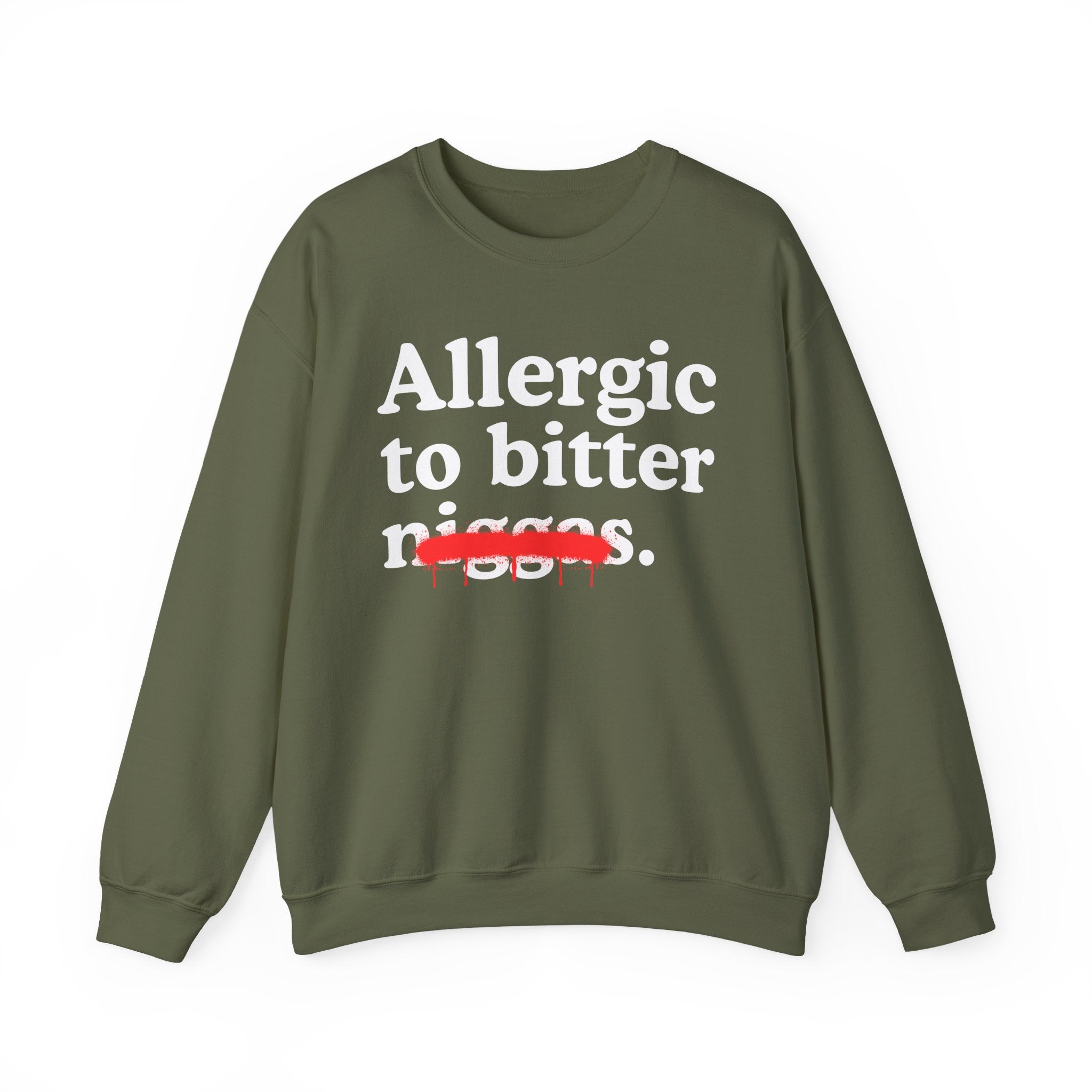 Allergic To Bitter Niggas — Funny Reaction Sweatshirt