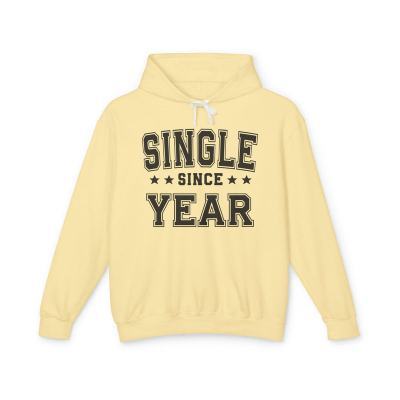 Single Since (Personalized Date) — Funny Relationship Milestone Hoodie