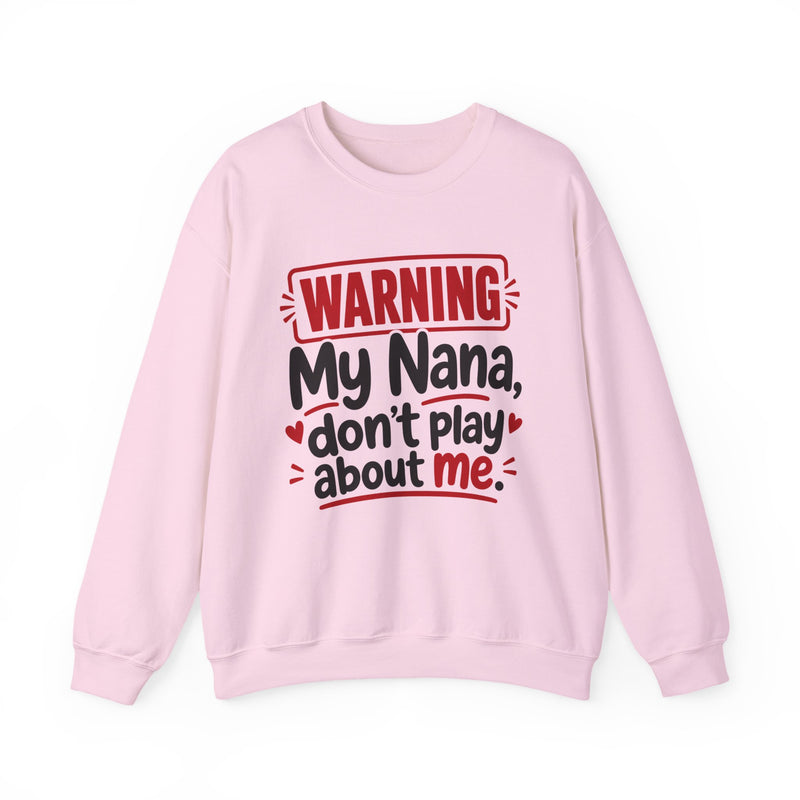 My Nana, Don't Play About Me — Adult Parent-Child Sweatshirt