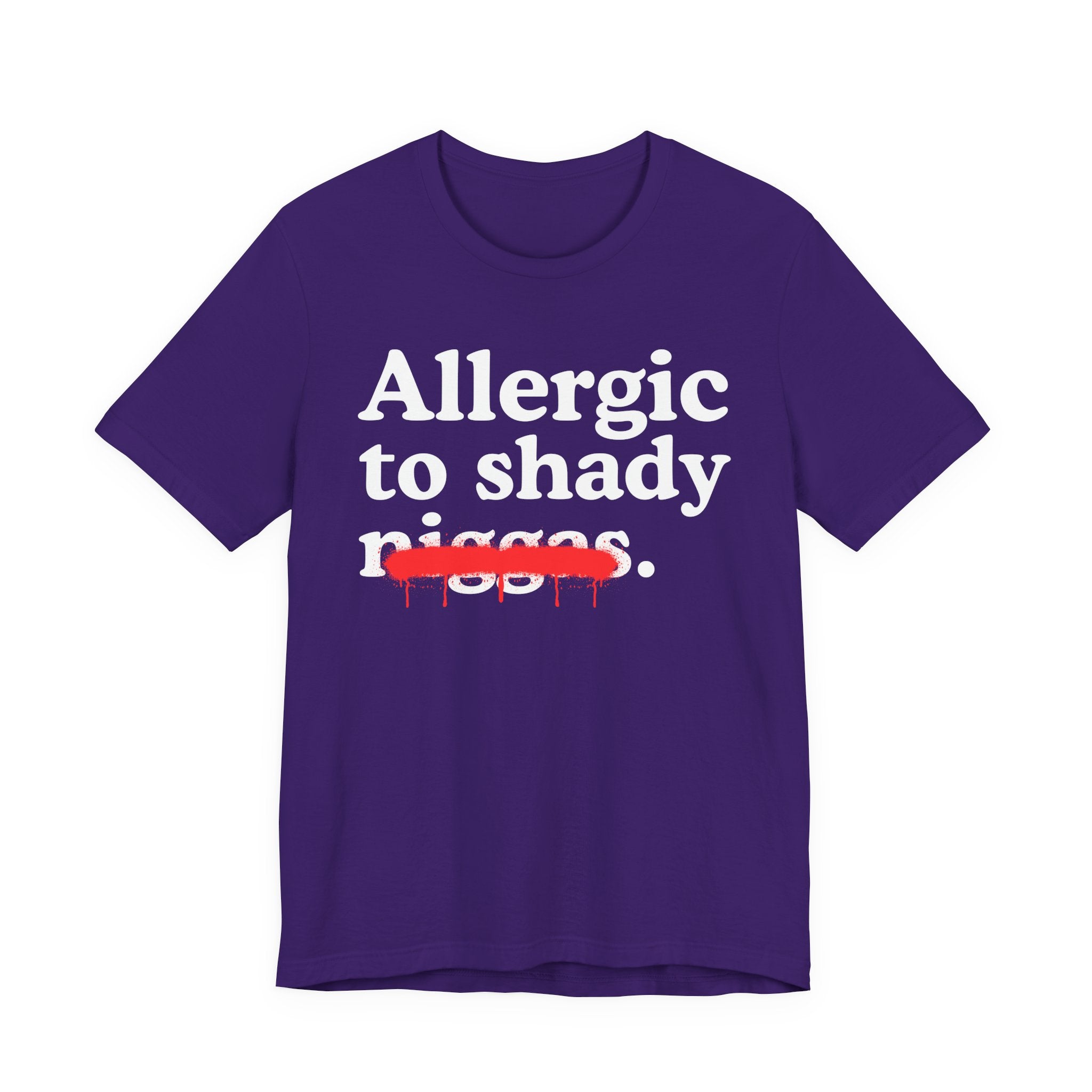 Allergic To Shady Niggas — Sarcastic Statement T-Shirt
