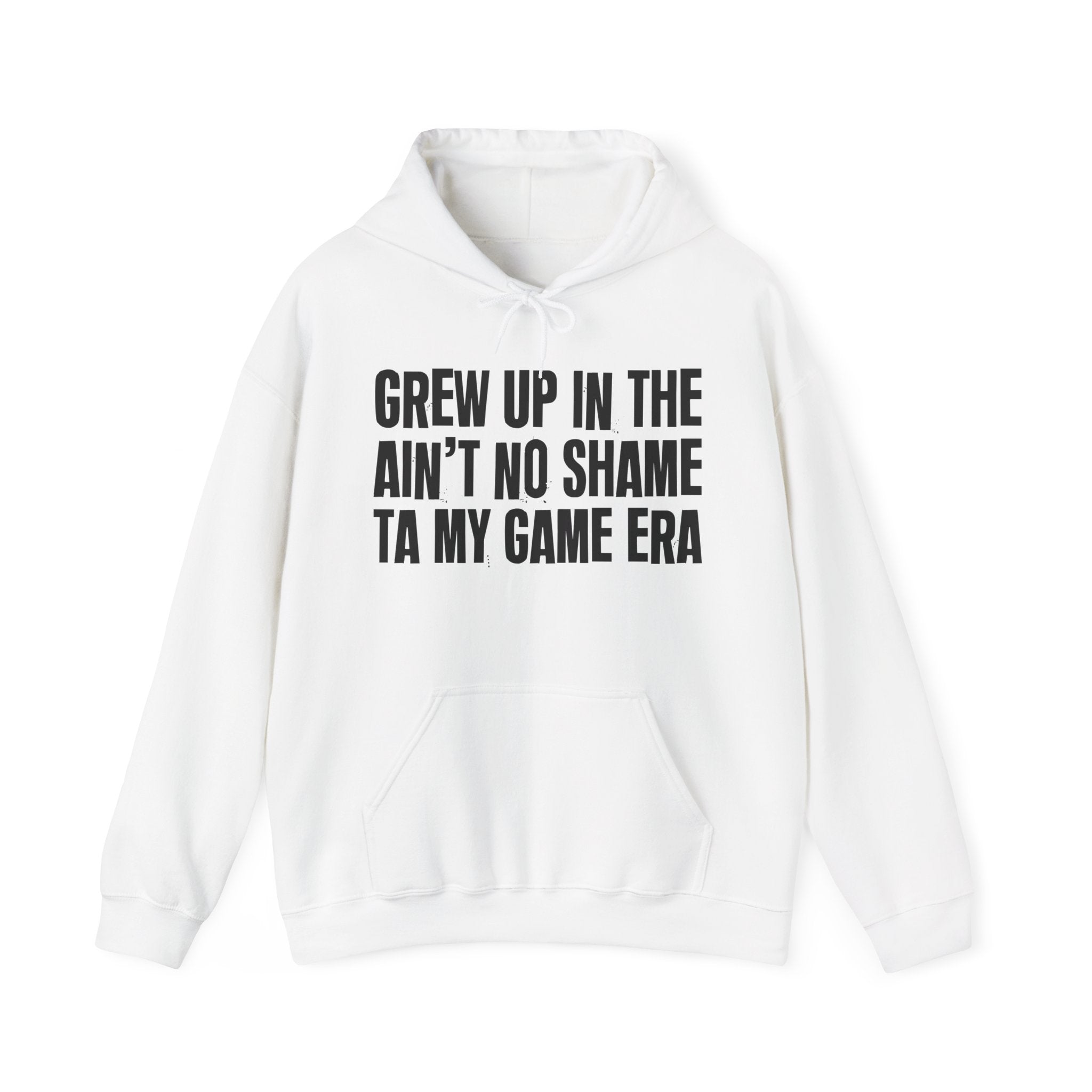 Grew Up In The Ain't No Shame Ta My Game Era - Fun Reppin' Your Era Hoodie