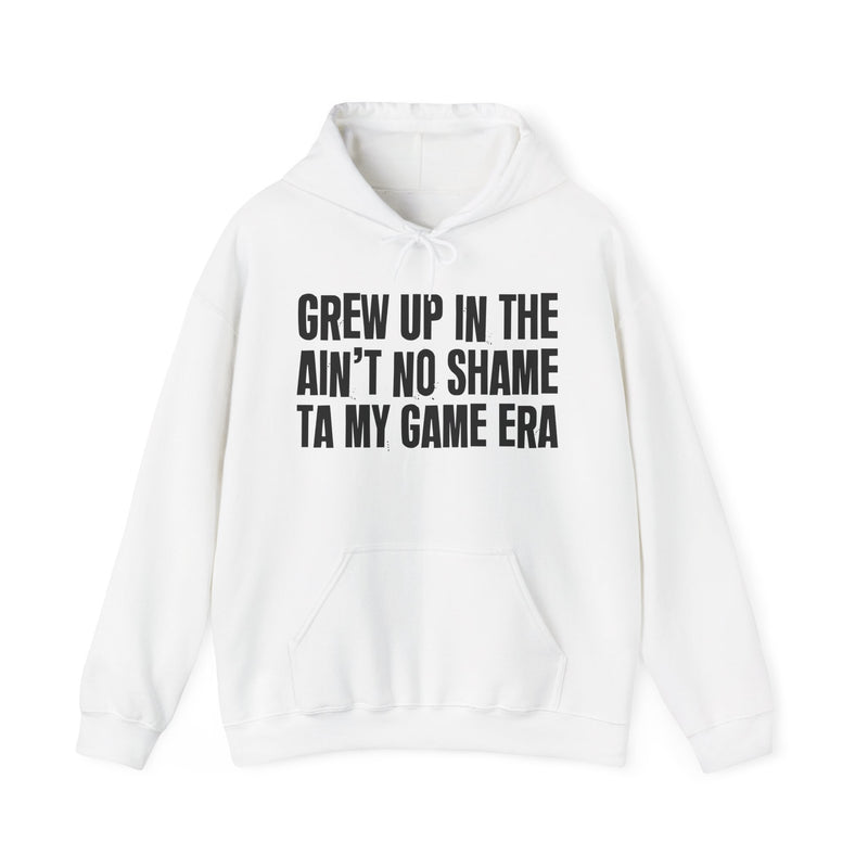 Grew Up In The Ain't No Shame Ta My Game Era