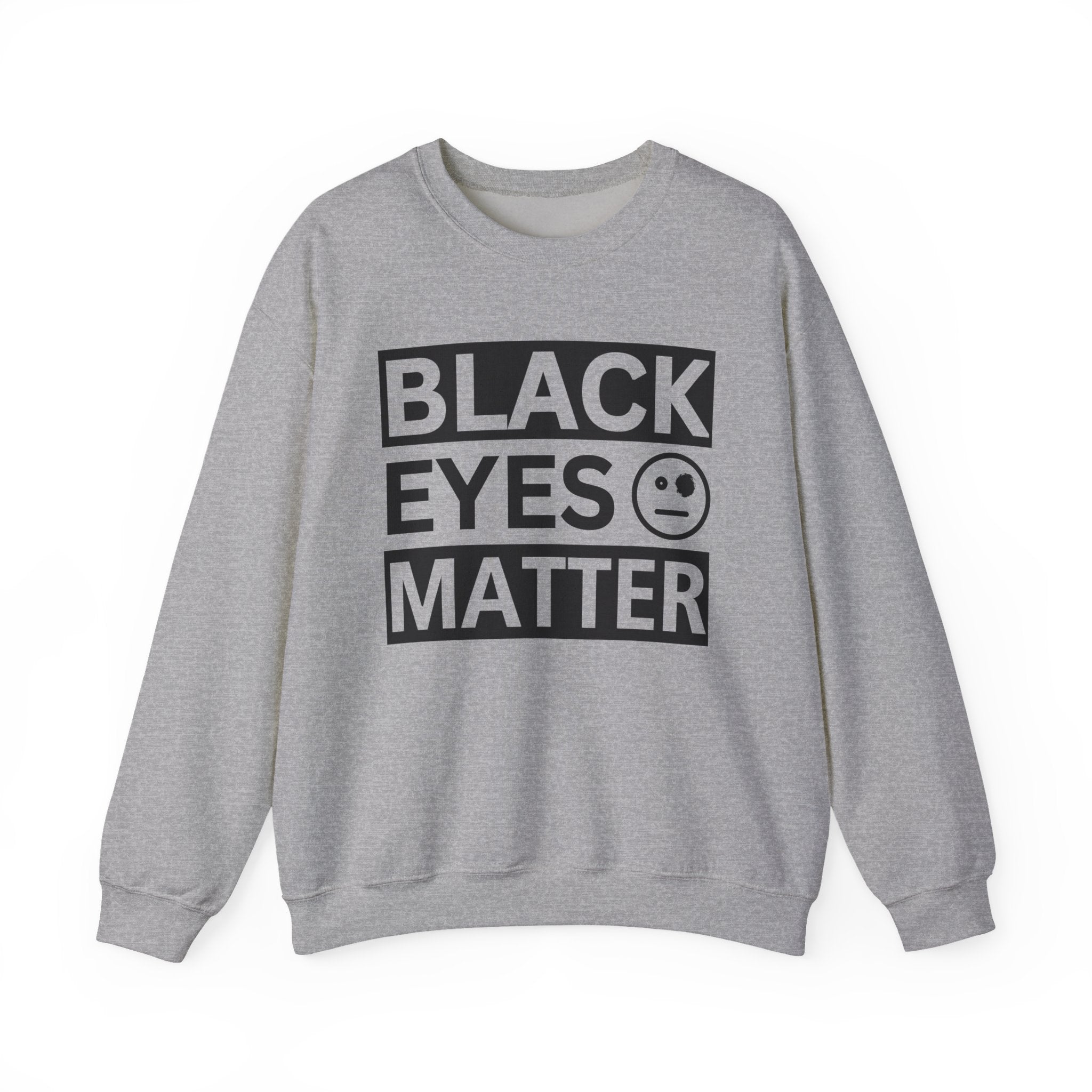 Black Eyes Matter Sweatshirt