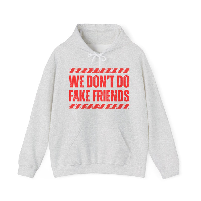 We Don't Do Fake Friends－Couples Boundary Hoodie