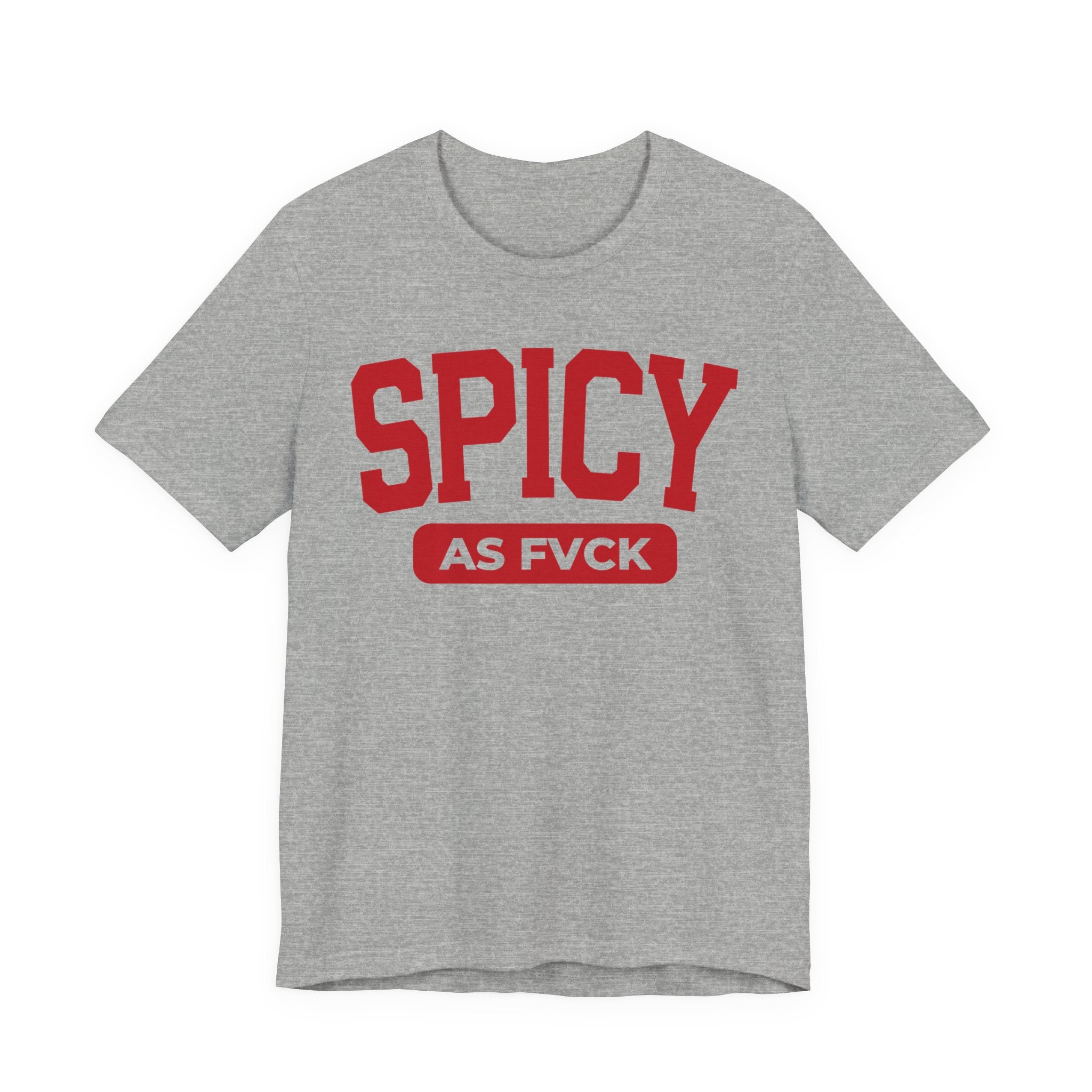Spicy As Fuck - Sassy Statement T-shirt