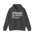 Allergic To Dirrty Niggas — Sarcastic Statement Hoodie