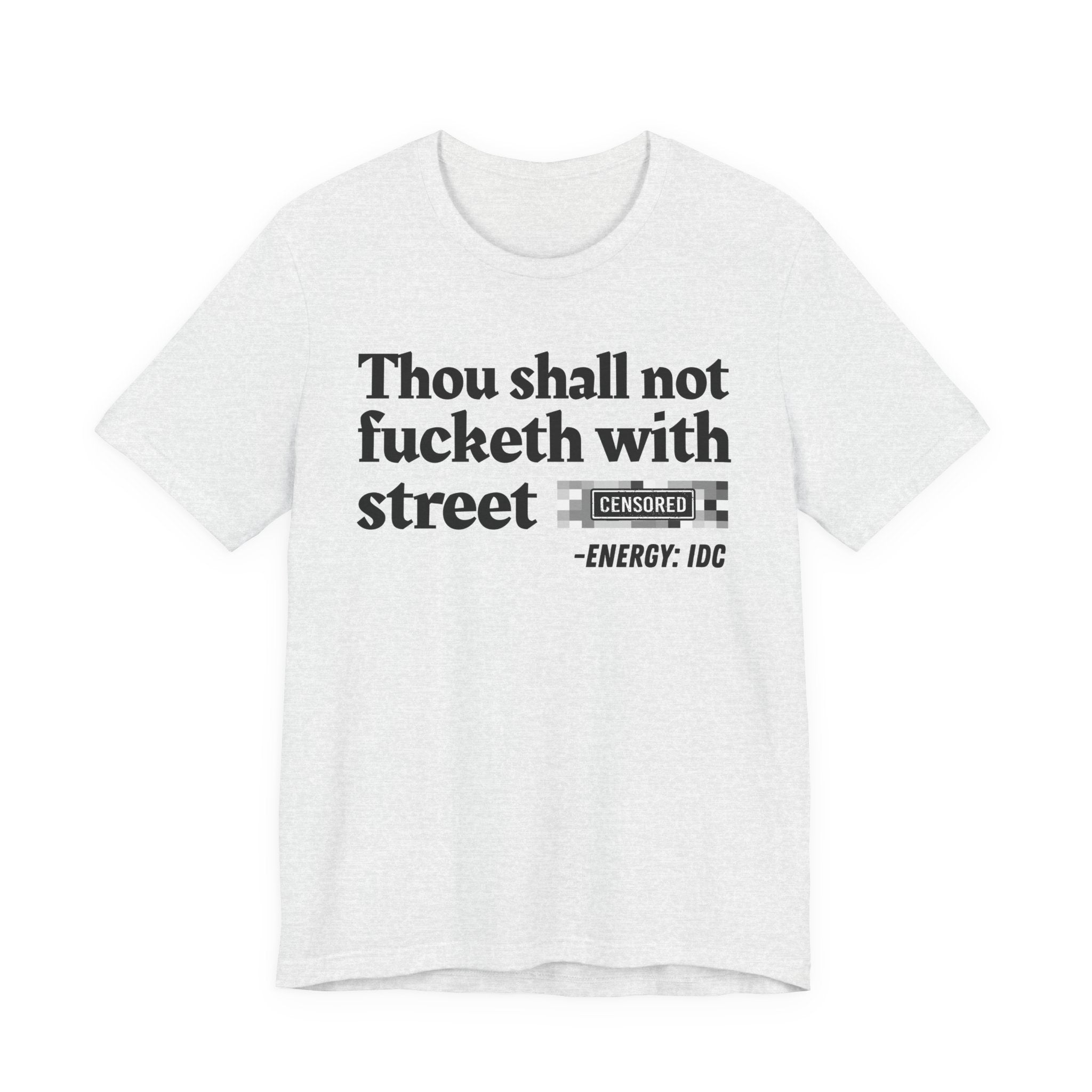 Thou Shall Not Fucketh With Street Bitches — Vintage funny Bible——Print Slogan T-Shirt
