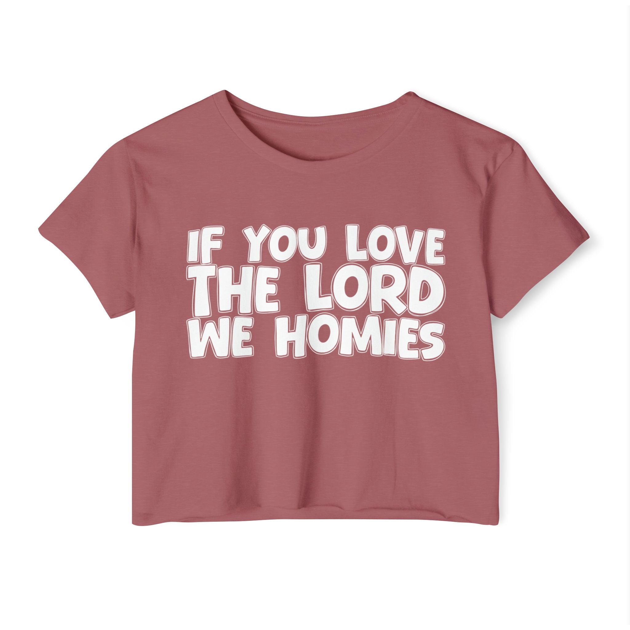 If  You Love The Lord We Homies - Spiritual Pride Crop Top