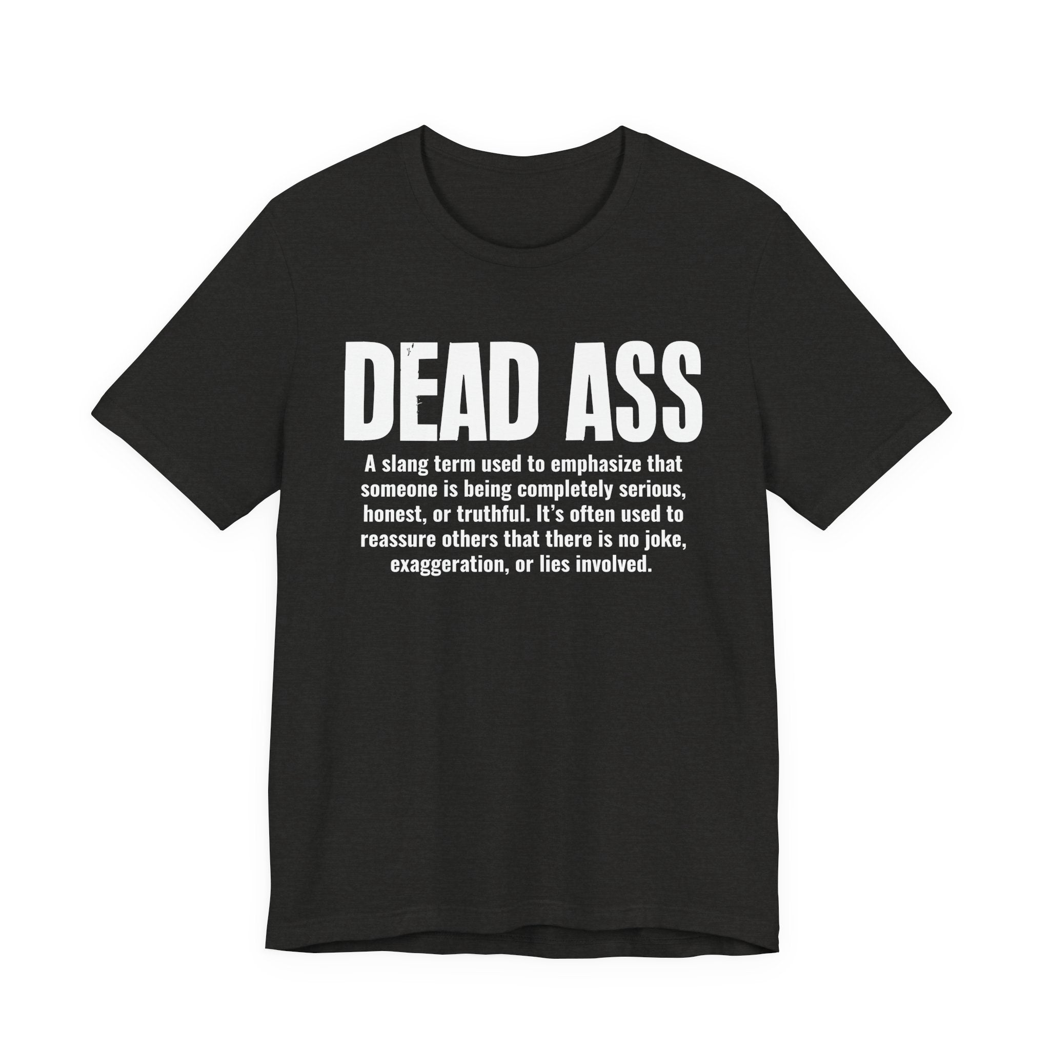 Dead Ass Slang Definition － T-Shirt
