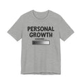 Personal Growth Loading -T-shirt