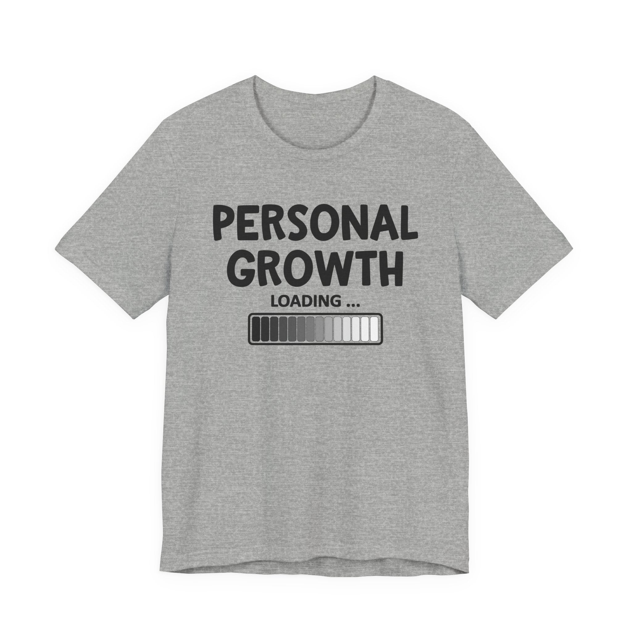 Personal Growth Loading -T-shirt