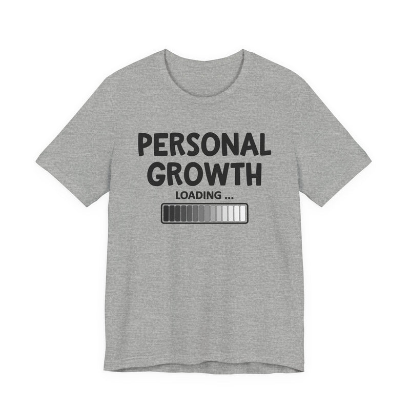 Personal Growth Loading - T-Shirt