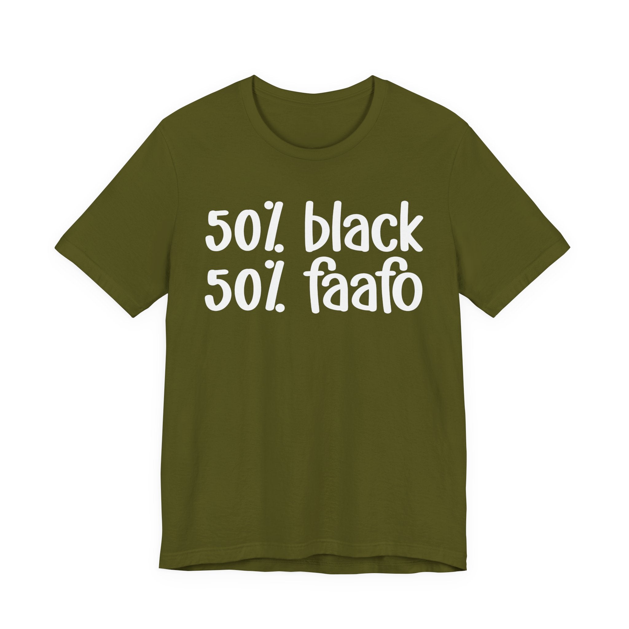 50% Black 50% FAAFO - T-Shirt