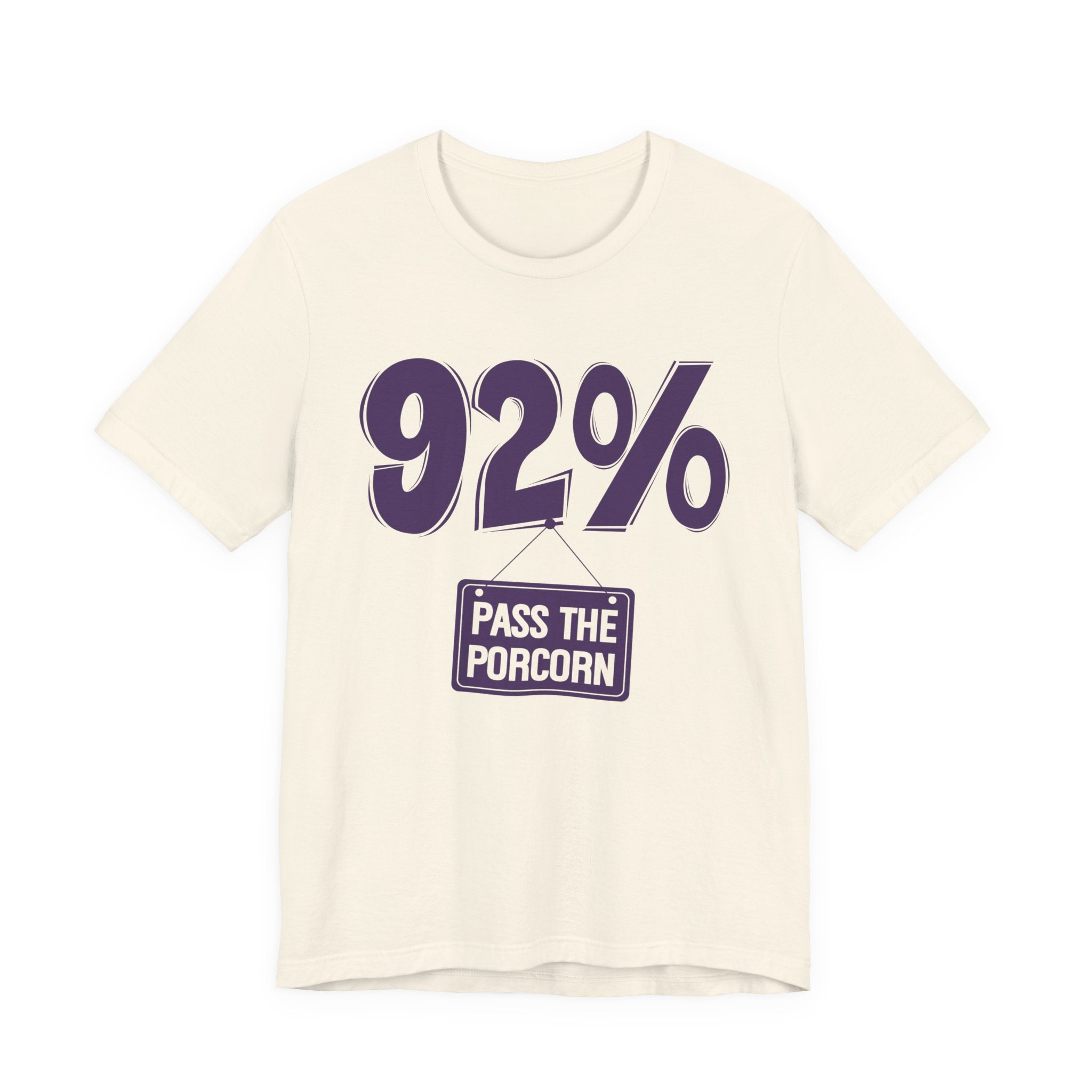 92% Pass The Popcorn T-shirt