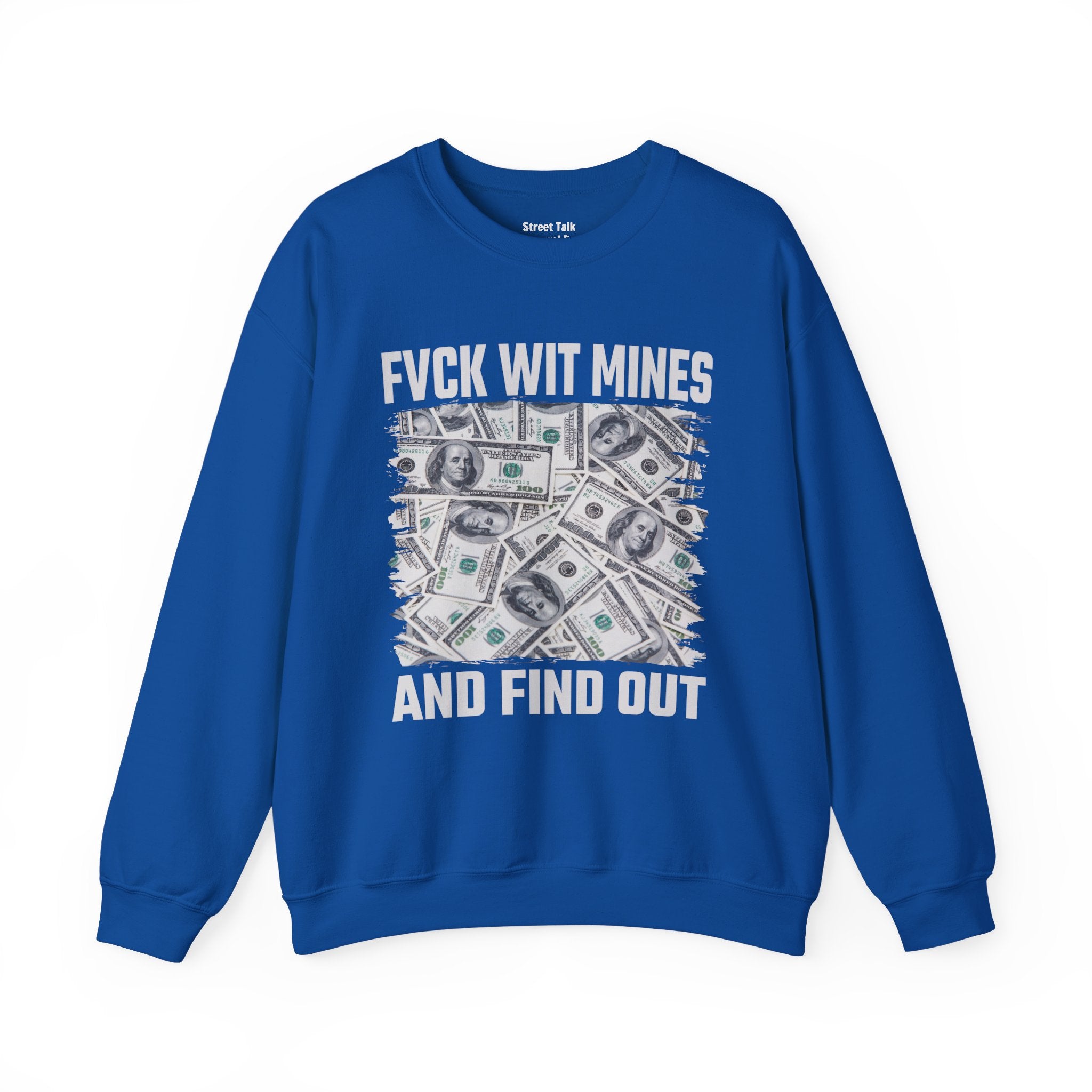 Fvck Wit Mines And Find Out Sweatshirt