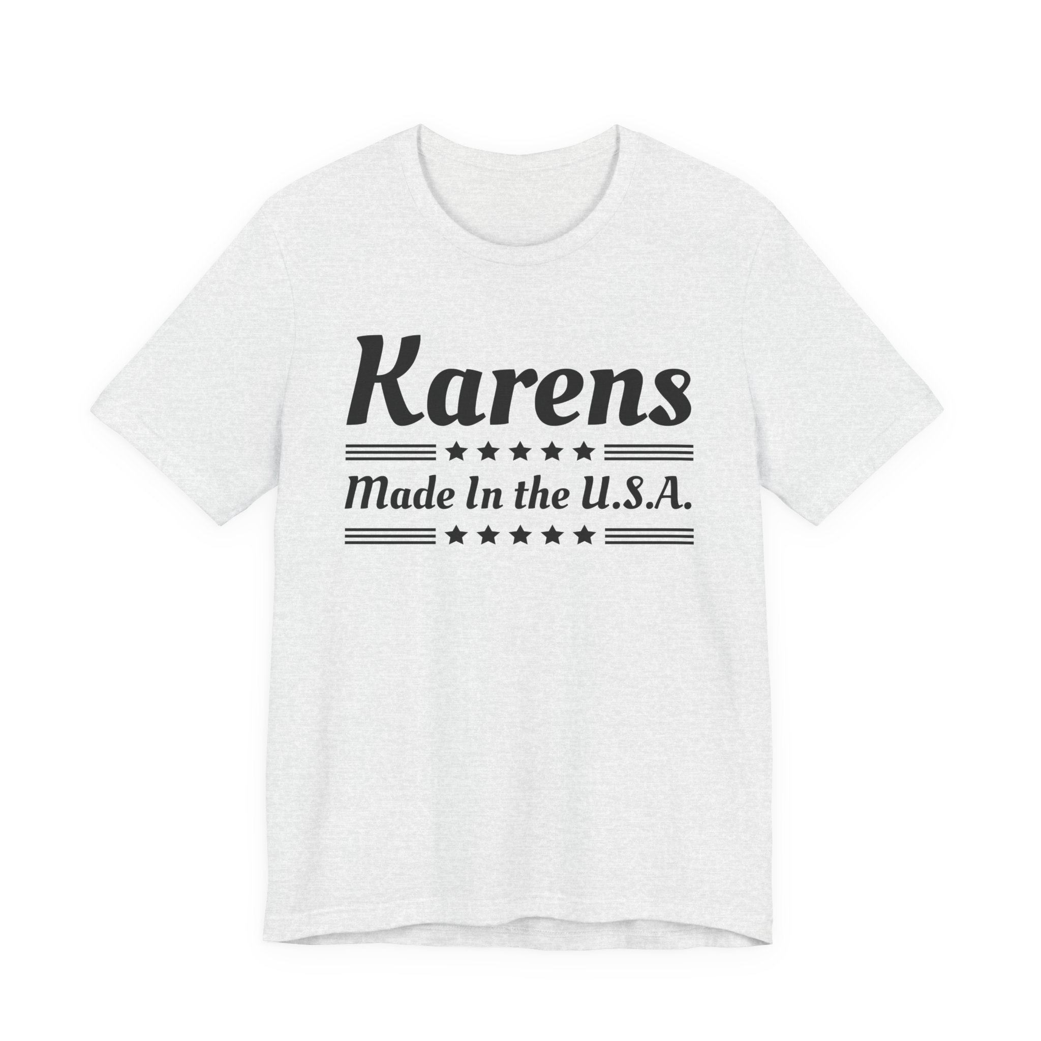 Karens Made In The USA T-Shirt
