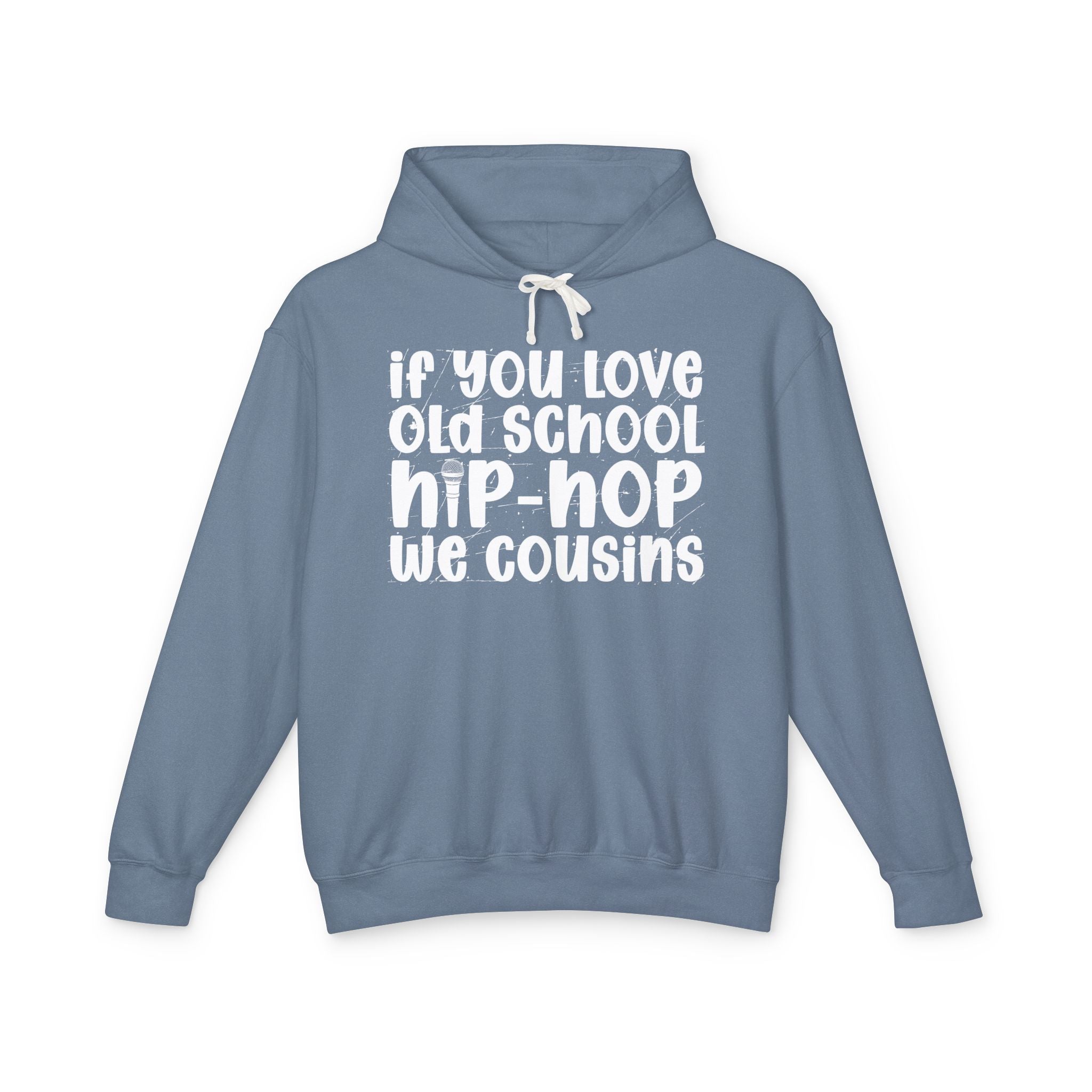 If You Love Old School Hip Hop We Cousins — Hip——Hop Lovers Hoodie