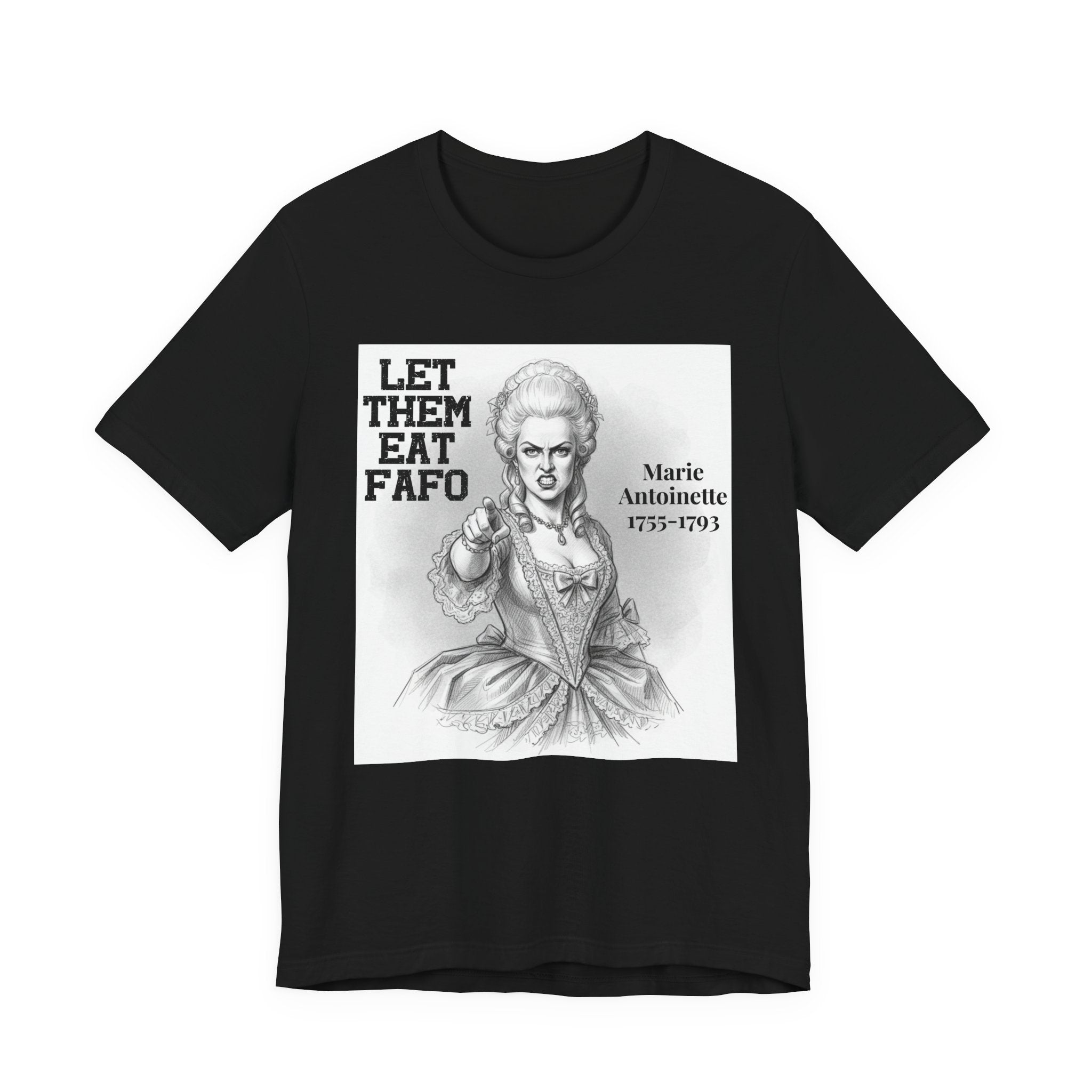 Let Them Eat Fafo T-Shirt