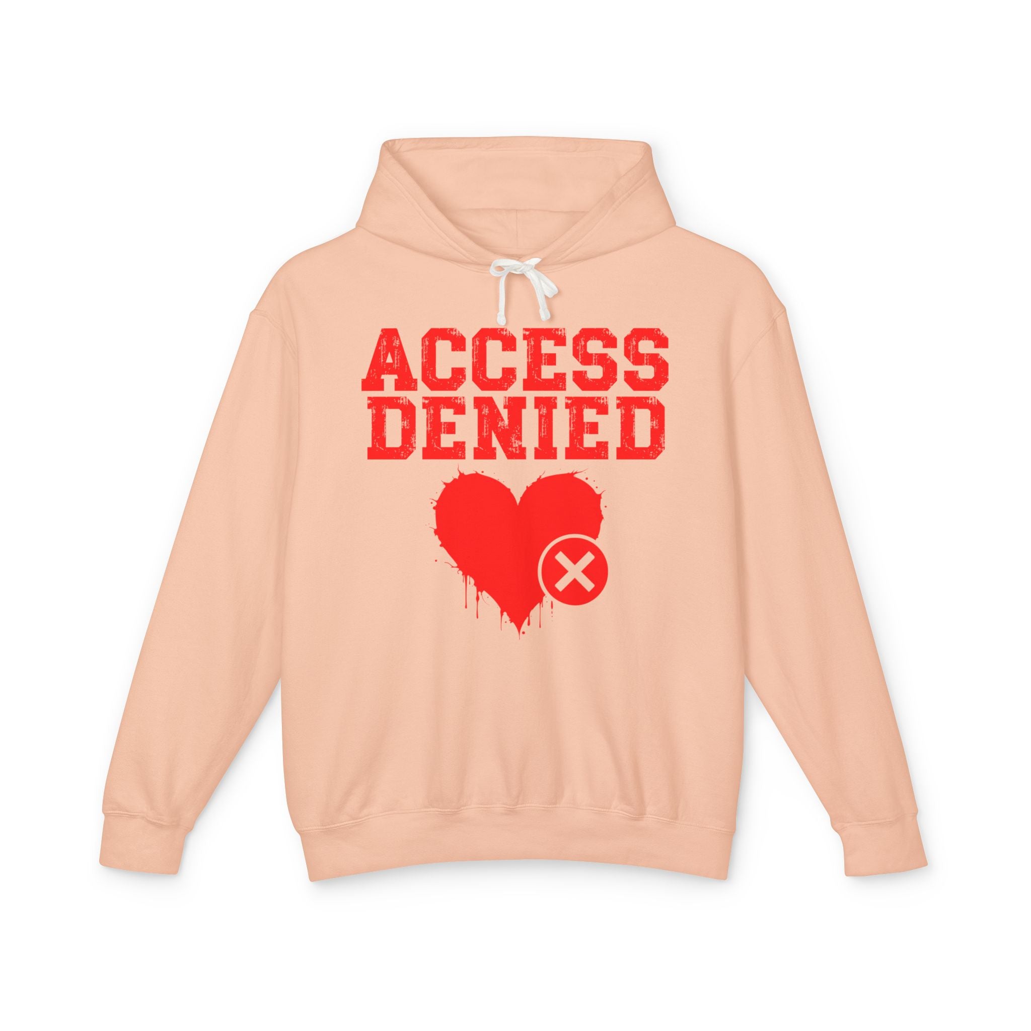 Access Denied Heart  — Hilarious Rejection Hoodie