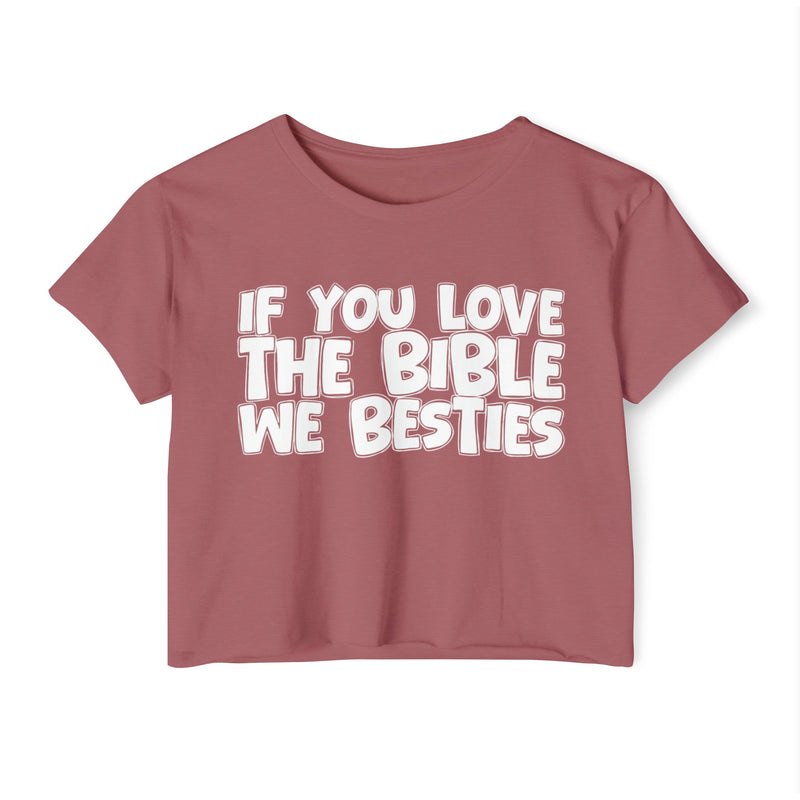 If You Love The Bible We Besties — Spiritual Pride Crop Top
