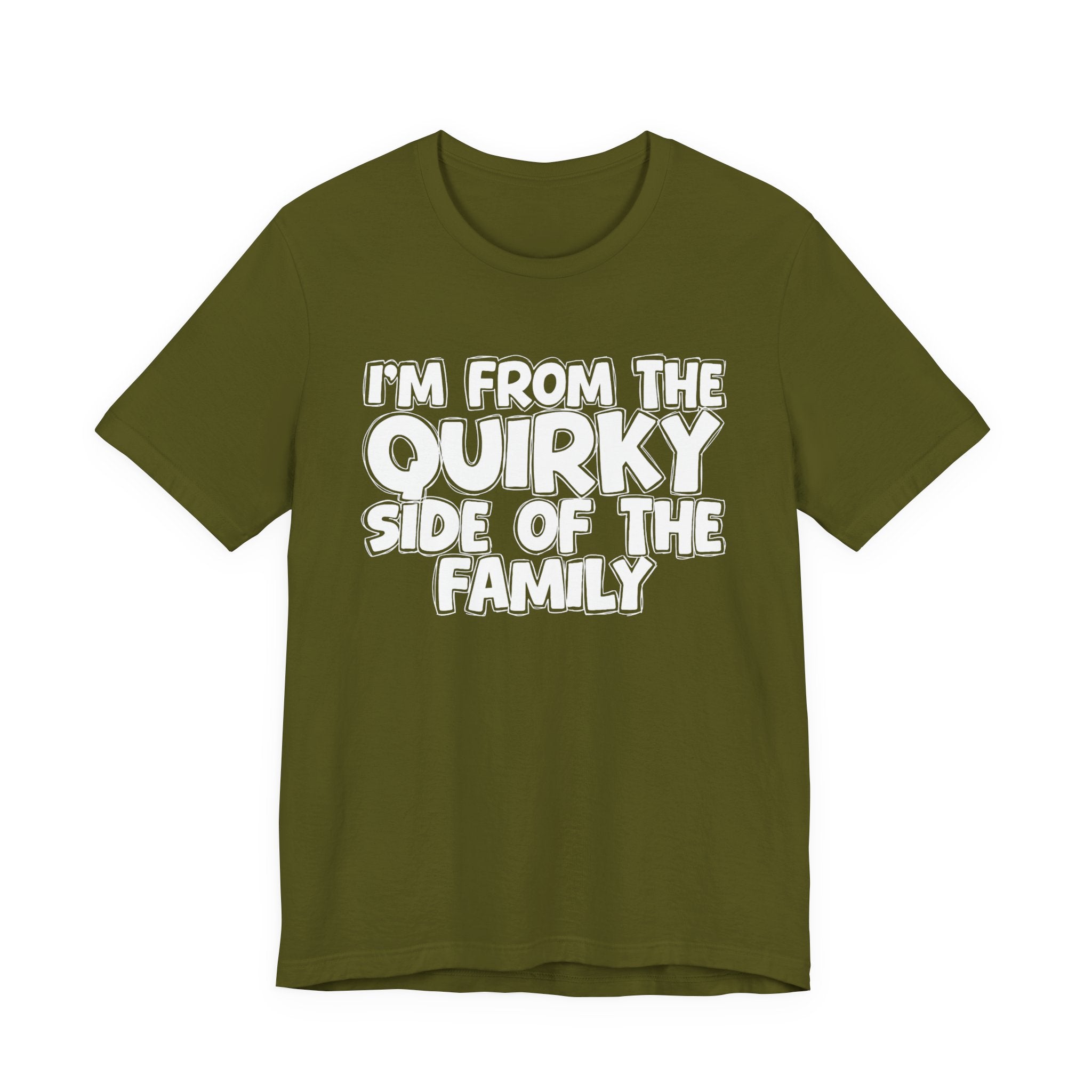 I'm From The Quirky Side Of The Family — Funny Family Gathering Tee