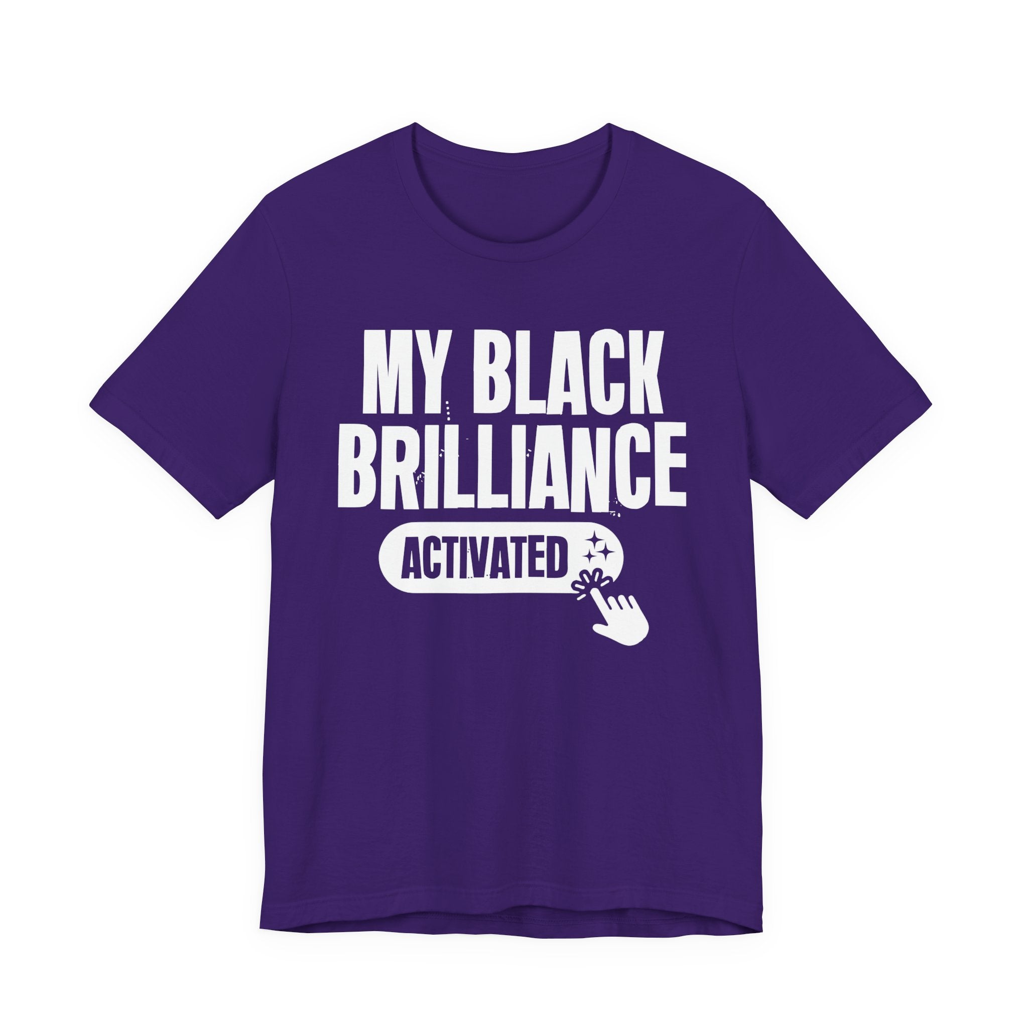 My Black Brilliance Activated - Motivational Tee Shirt
