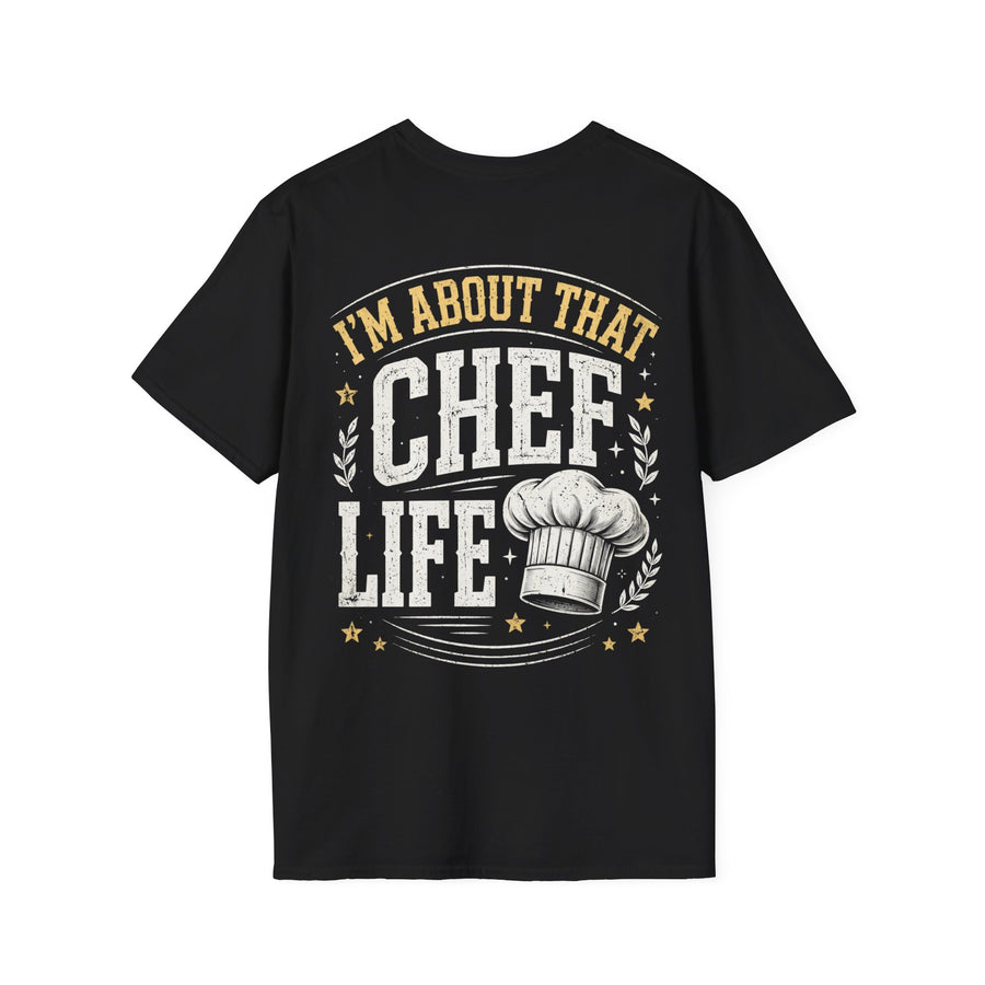 Black t-shirt with cream bubble lettering reading I'M ABOUT THAT CHEF LIFE, front view.