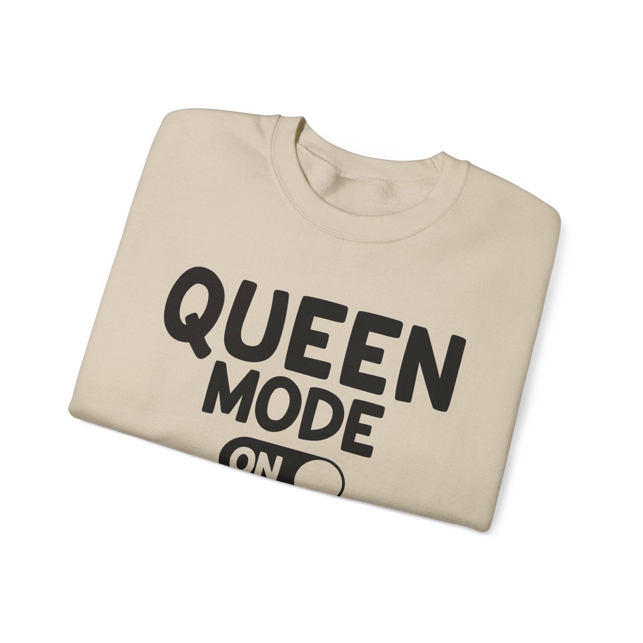 Queen Mode On - Sweatshirt